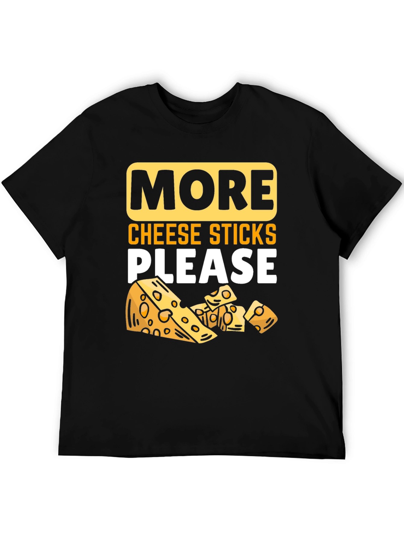 Black More Cheese Sticks Please T-Shirt - Funny Foodie Tee view 5