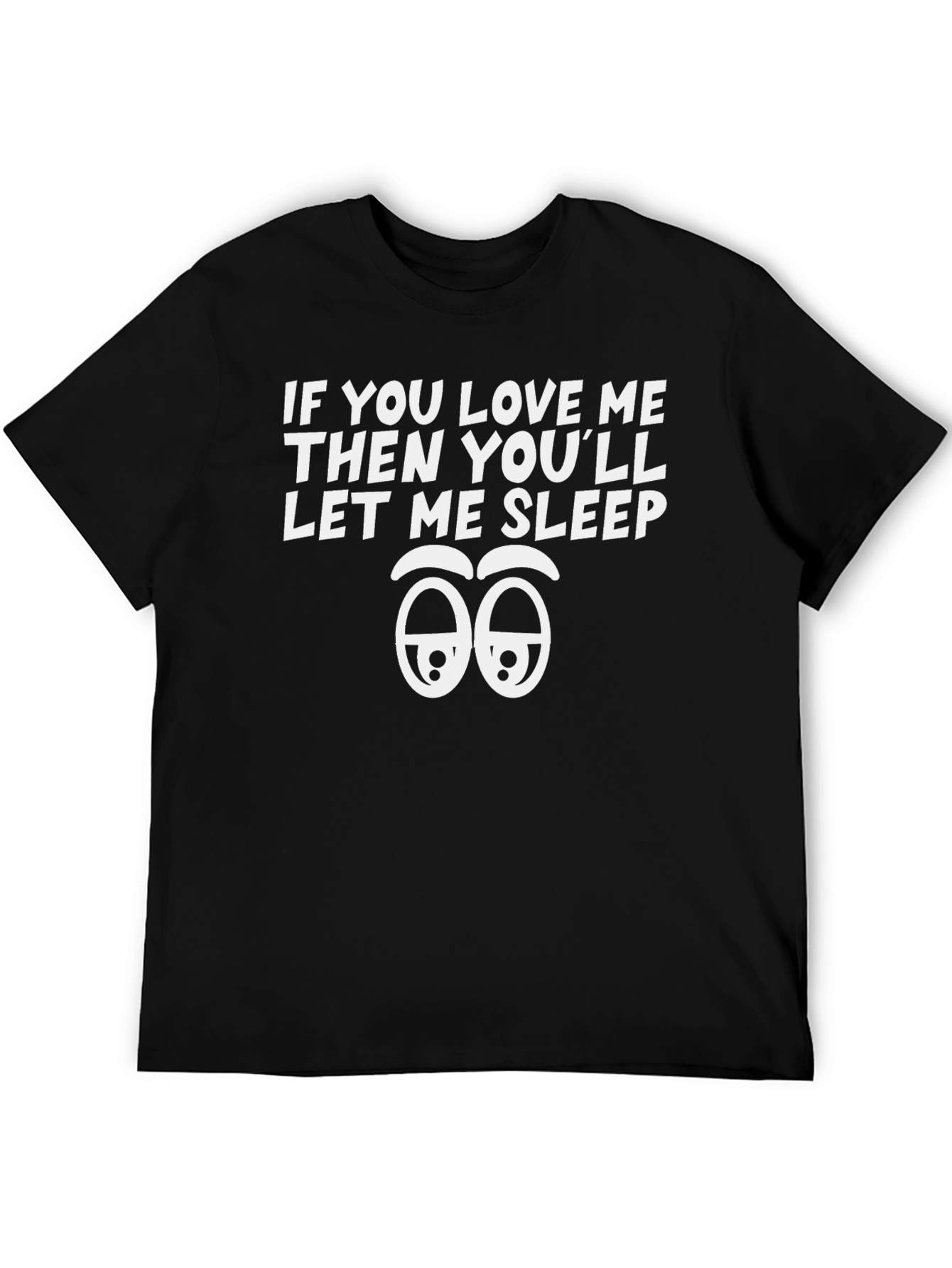 Black Funny Sleepy Eyes T-Shirt view 5
