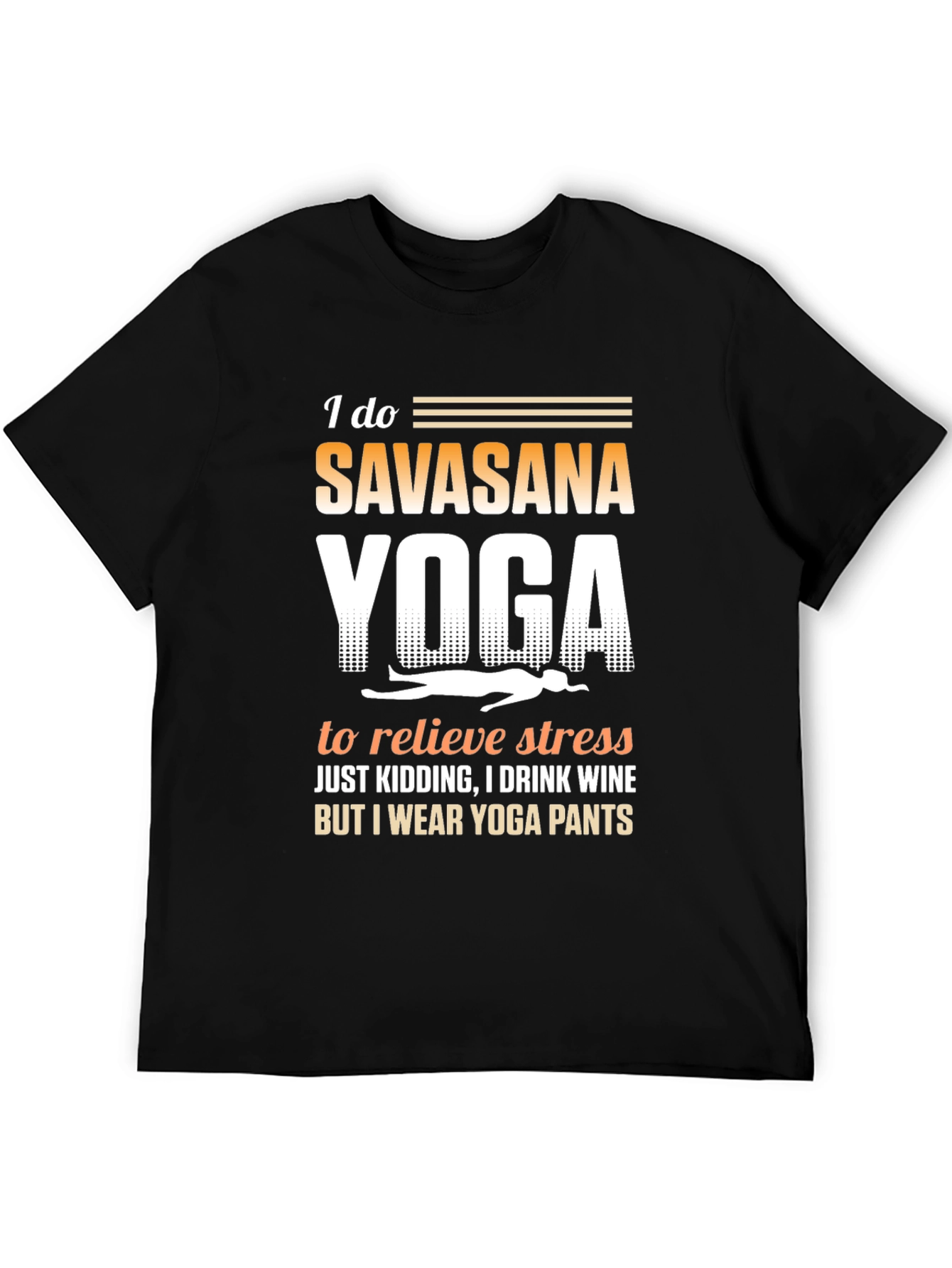 Black Funny Yoga T-Shirt Savasana Wine Pants Tee view 5
