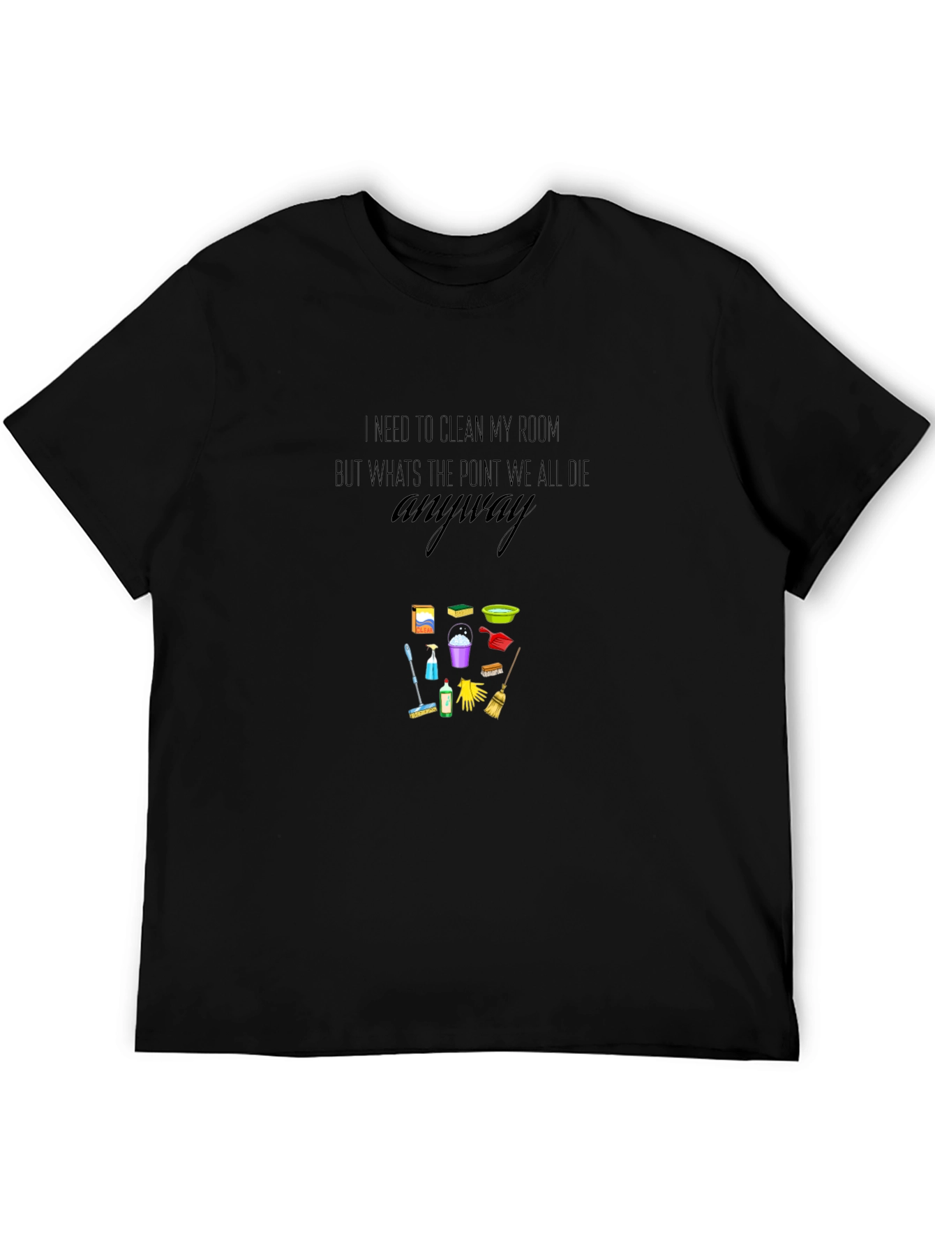 Black Funny Cleaning Quote Black T-Shirt view 5