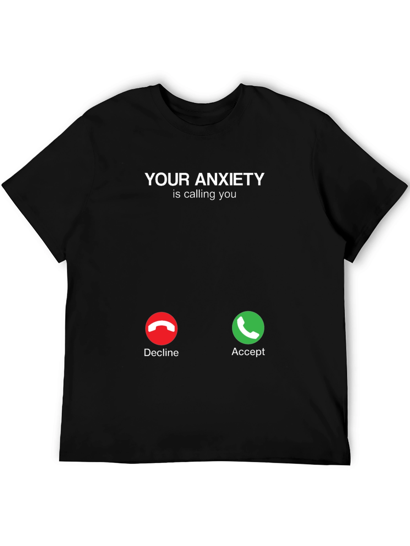 Black Anxiety Calling T-Shirt - Accept or Decline Funny Tee view 5