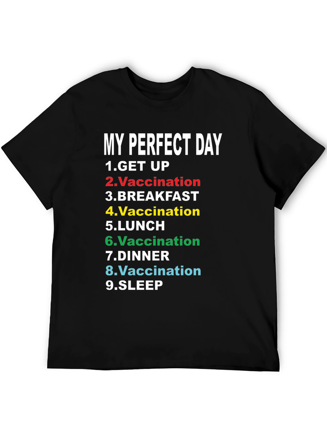 Black My Perfect Day Vaccination T-Shirt Funny view 5