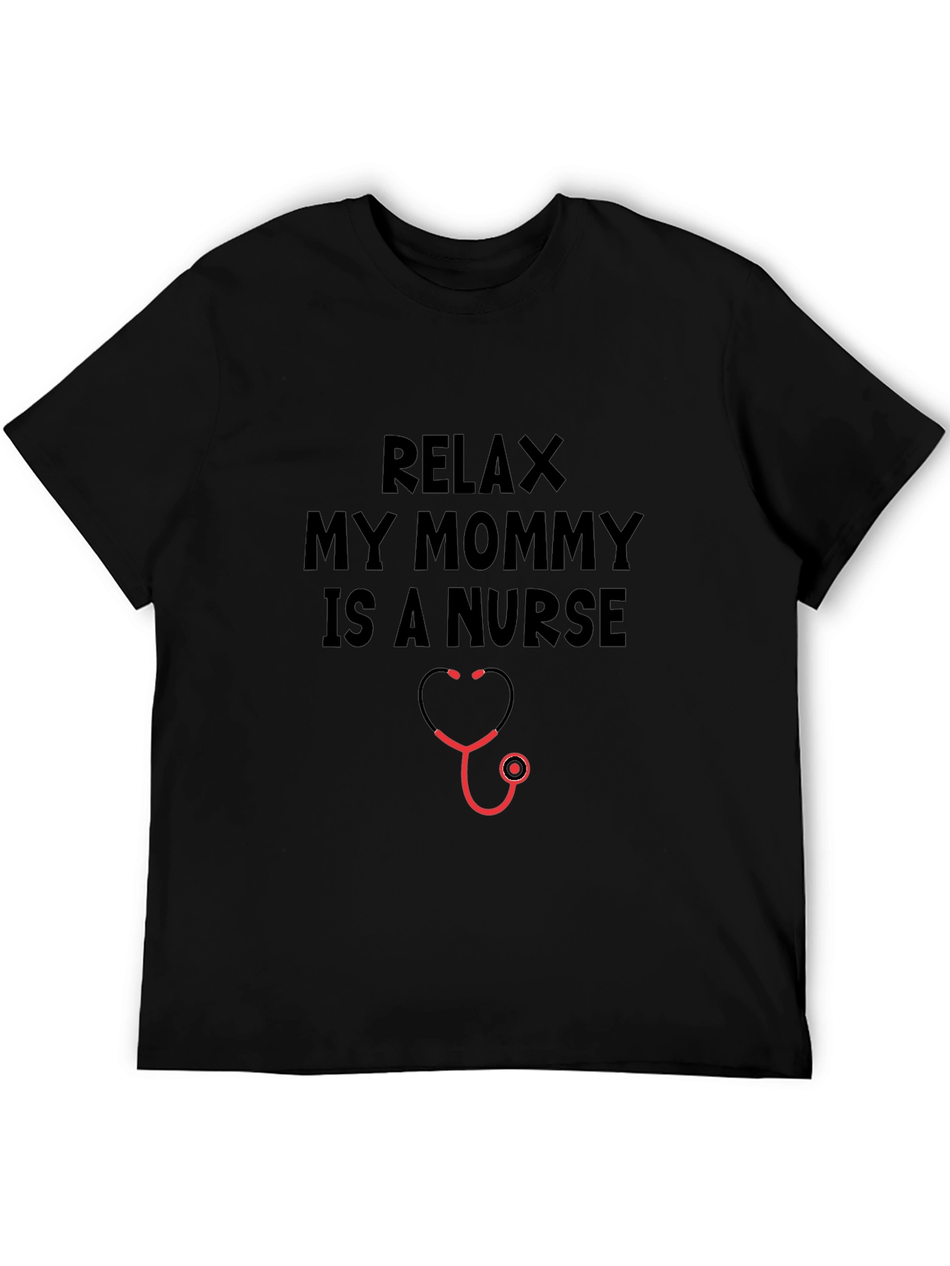 Black Relax My Mommy Is A Nurse T-Shirt view 5
