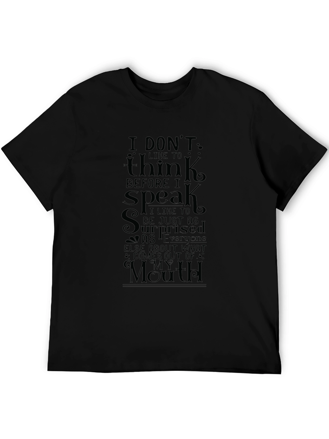 Black Humorous 'I Don't Think' Graphic T-Shirt view 5