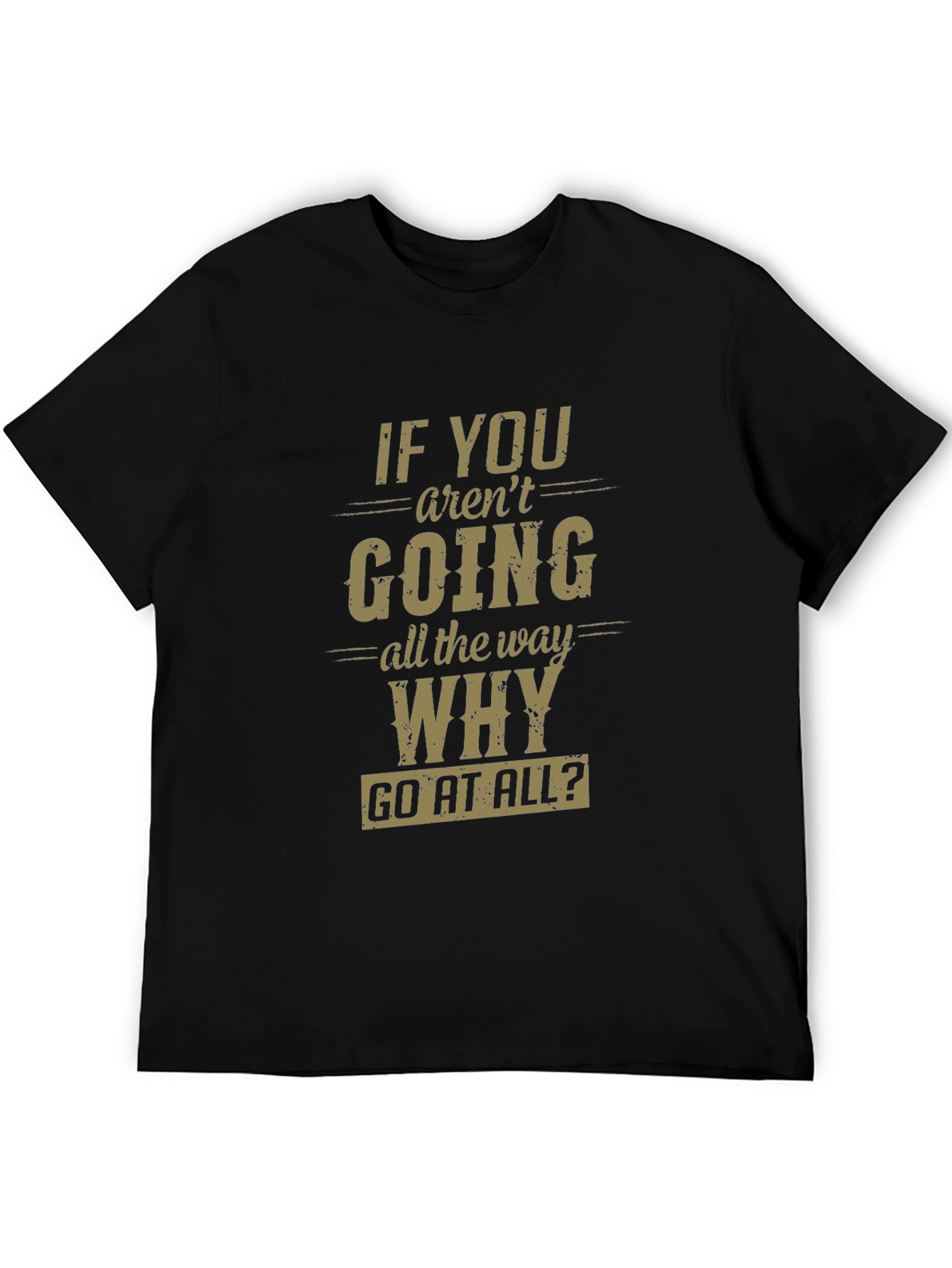 Black Motivational Graphic T-Shirt - 'Go All The Way' view 5