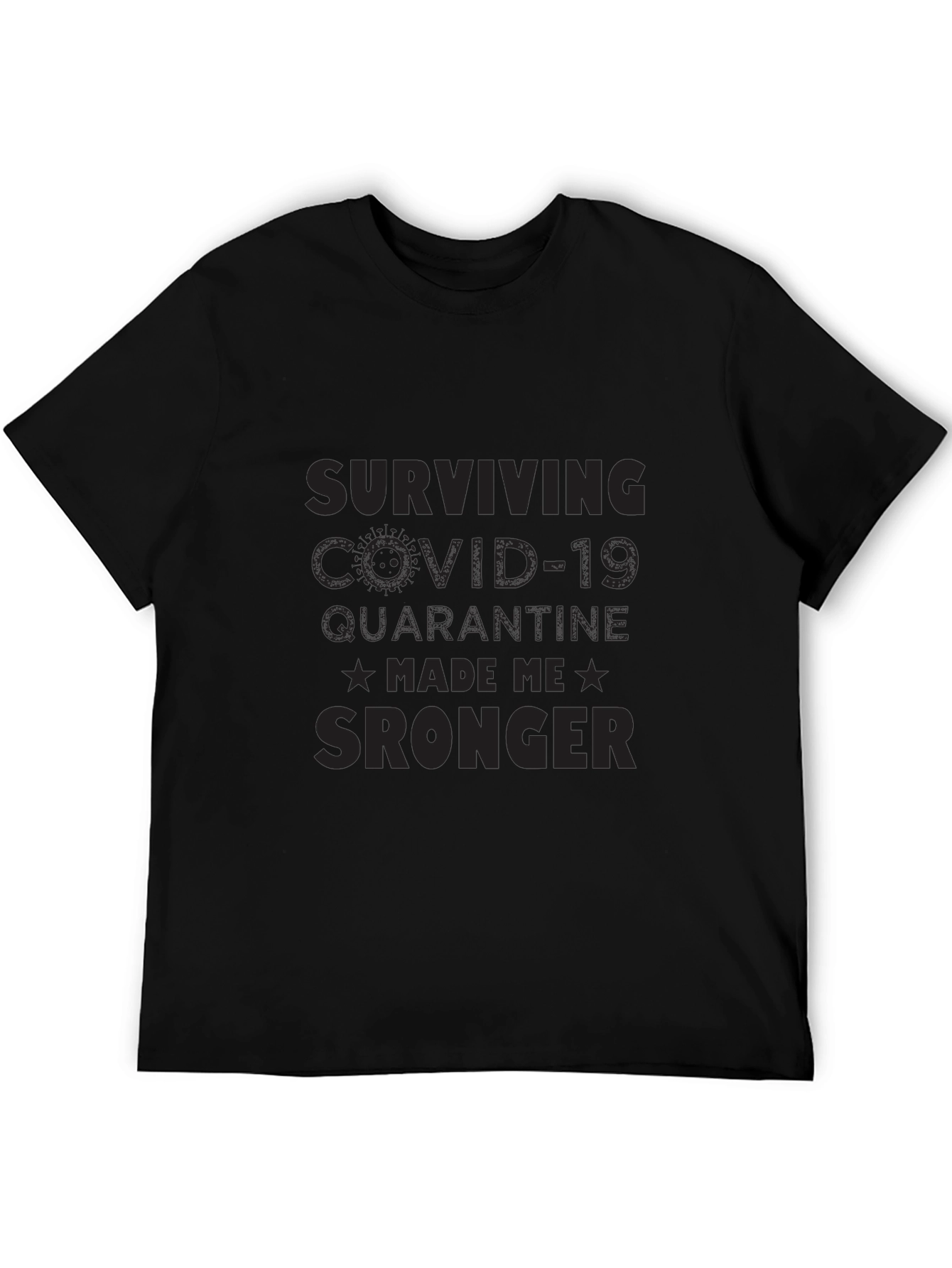 Black COVID-19 Quarantine Survivor T-Shirt - Made Me Stronger view 5
