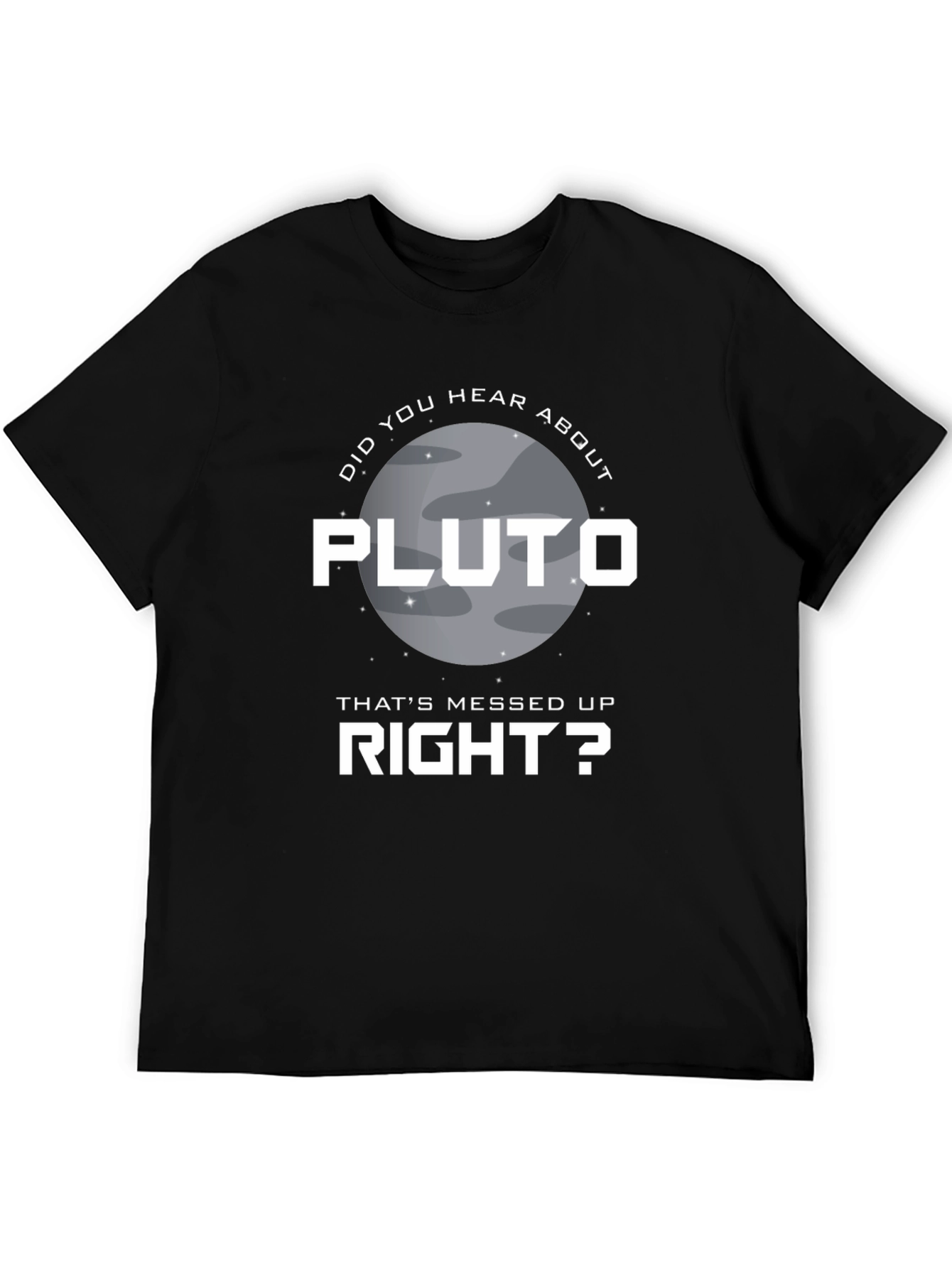 Black Pluto That's Messed Up T-Shirt view 5