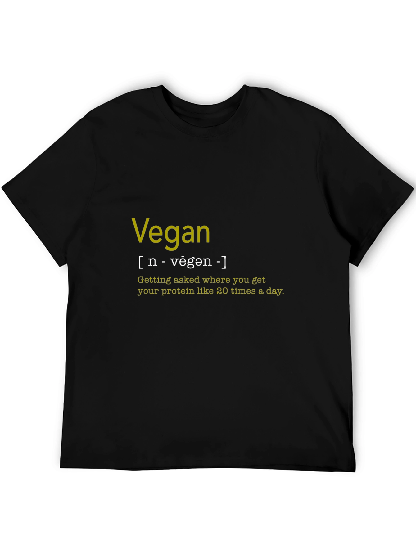 Black Vegan Definition T-Shirt - Funny Vegan Protein Joke view 5