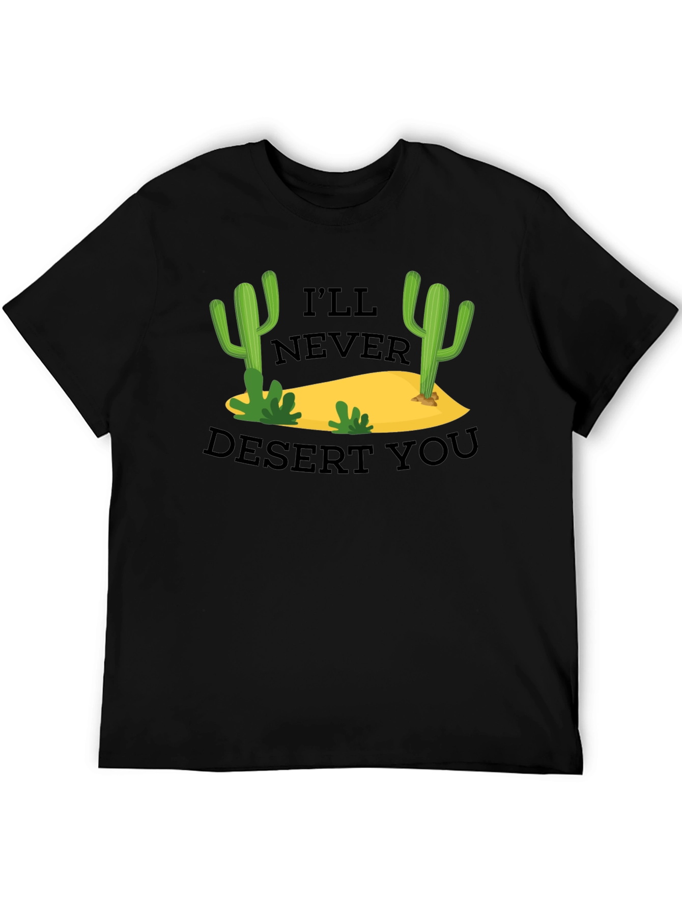 Black I'll Never Desert You T-Shirt view 5