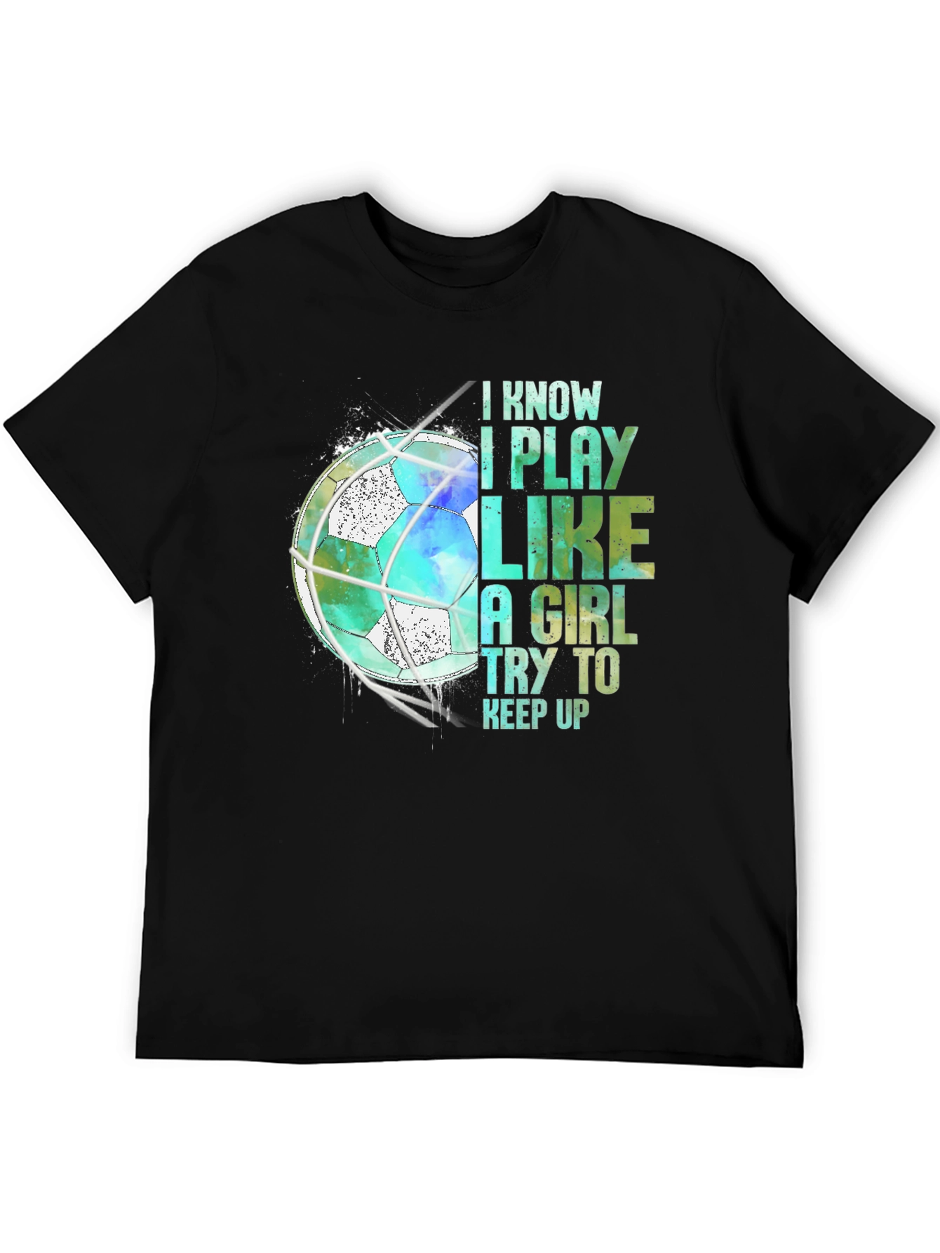Black I Play Like A Girl Soccer T-Shirt view 5