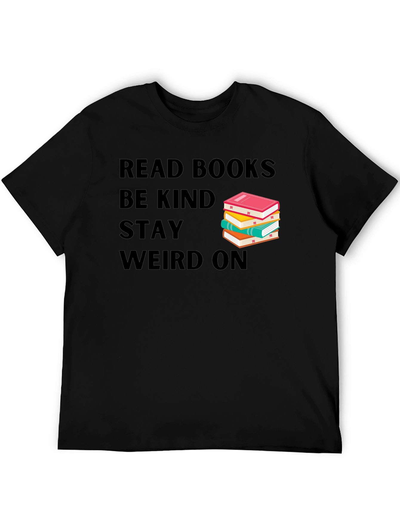 Black Read Books Be Kind Stay Weird T-Shirt view 5