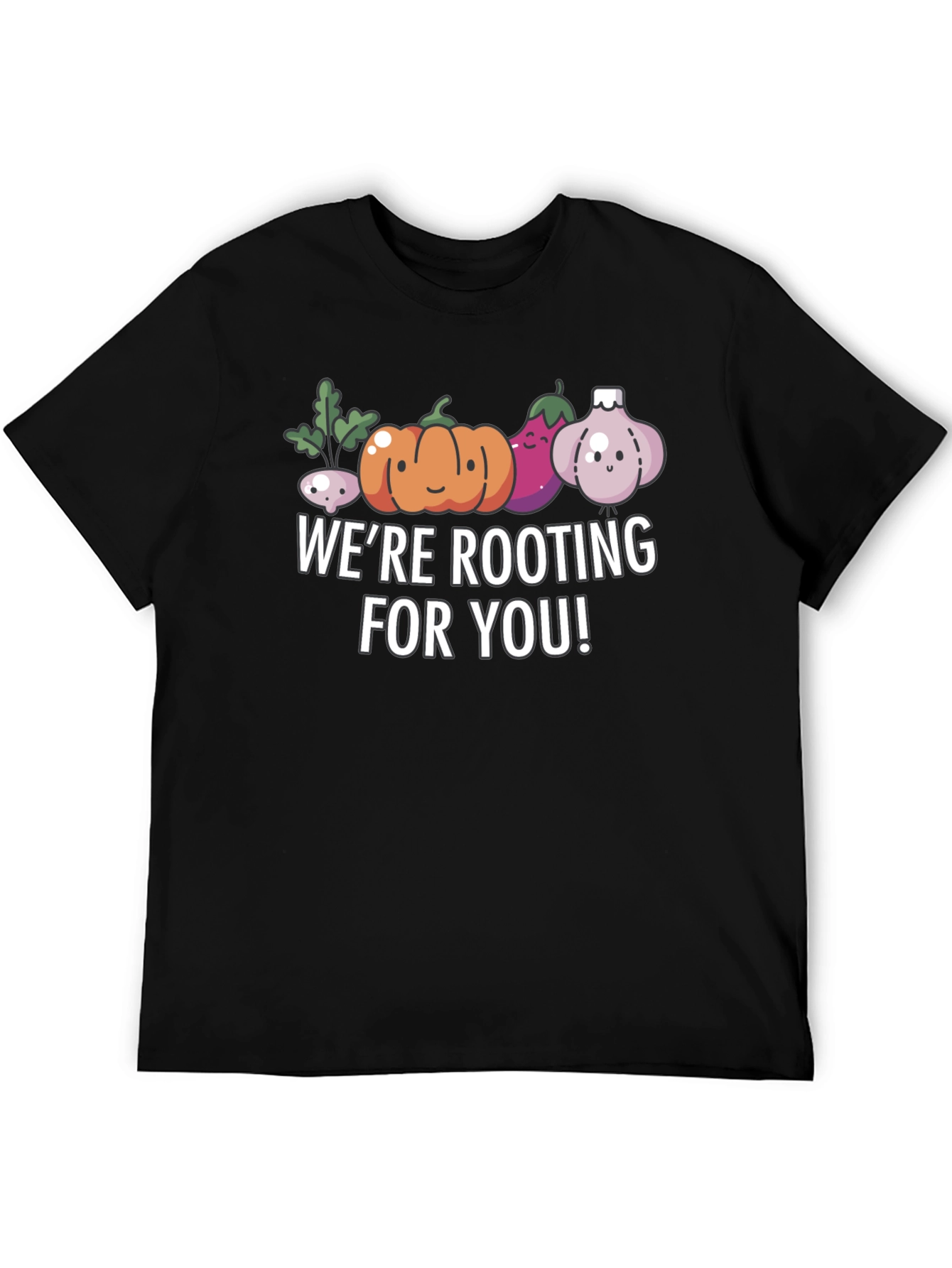 Black We're Rooting For You T-Shirt - Cute Vegetable Pun view 5