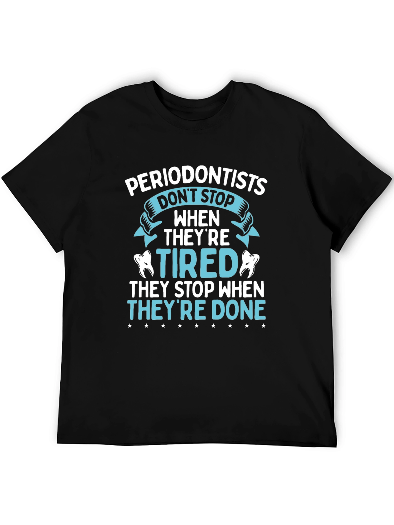 Black Periodontist T-Shirt: Dental Professional Apparel view 5