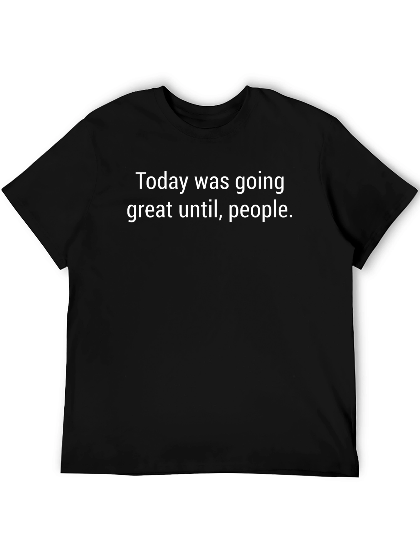 Black Funny Sarcastic T-Shirt - Today Was Going Great view 5