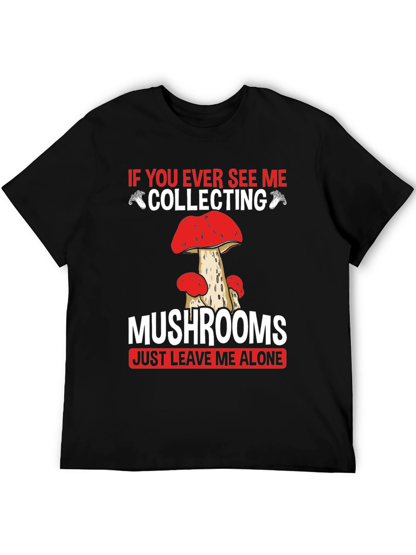 Black Mushroom Collecting T-Shirt - Leave Me Alone view 5