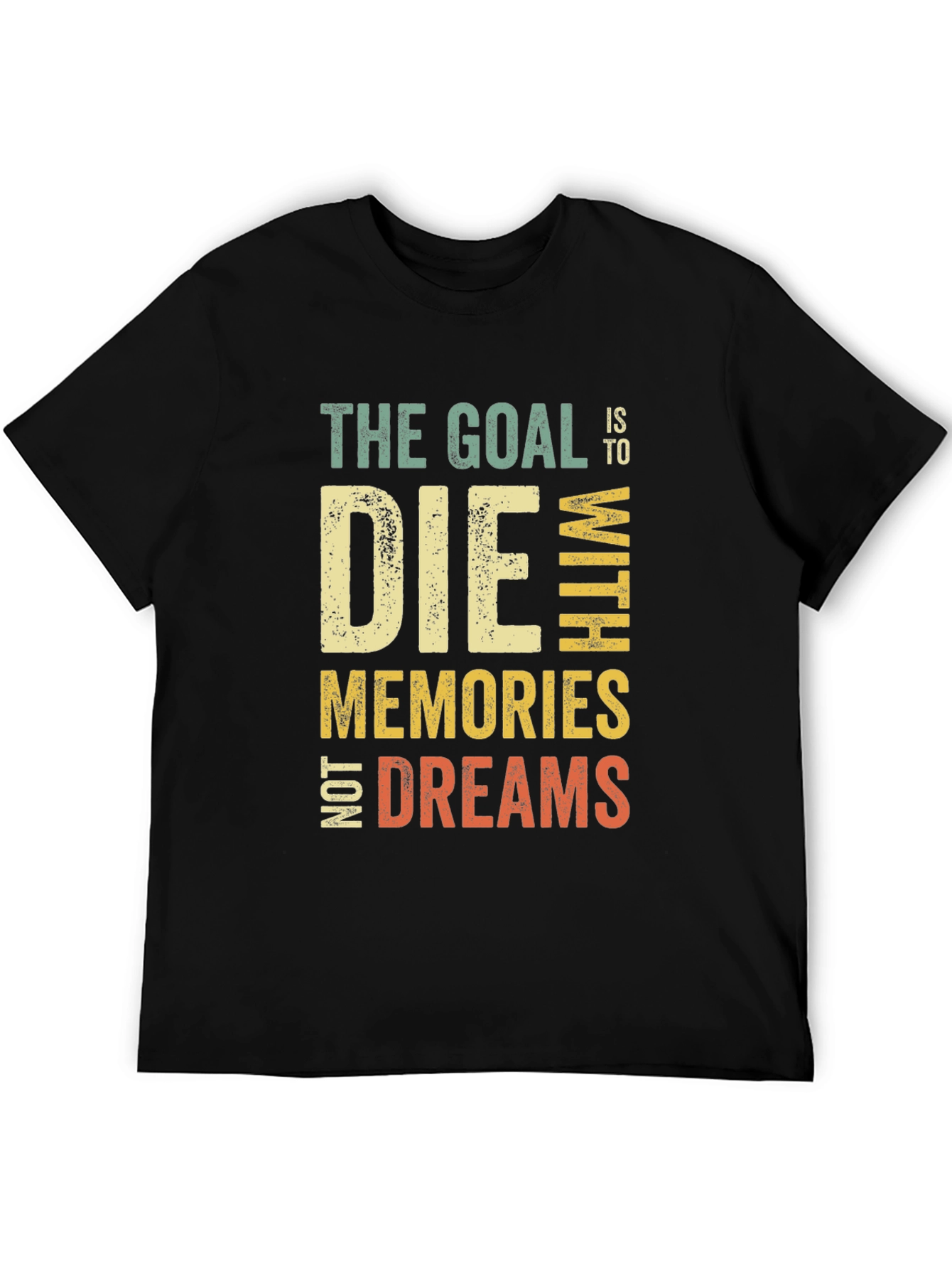 Black Goal Die With Memories Not Dreams Graphic T-Shirt view 5