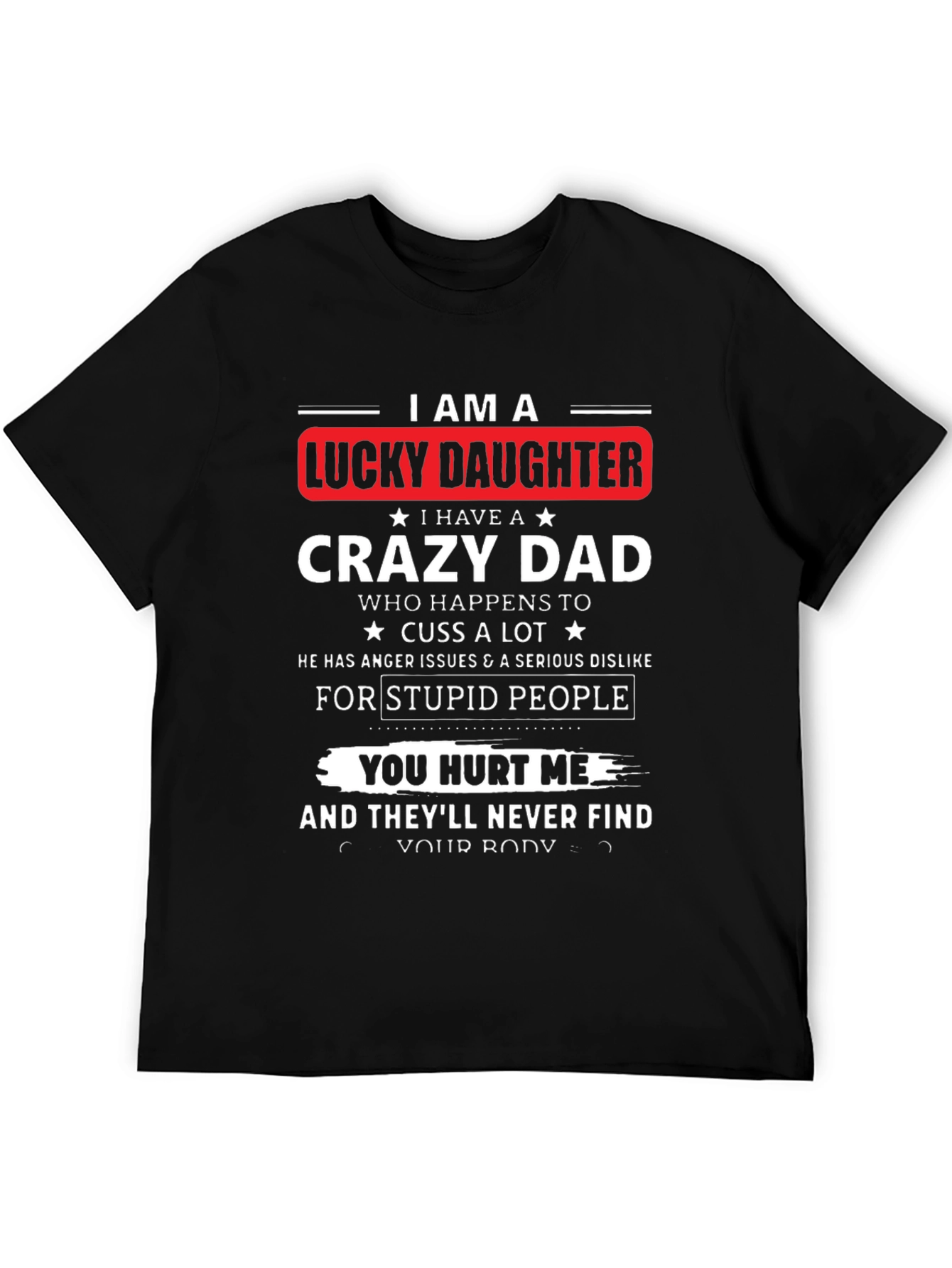 Black Lucky Daughter Crazy Dad Black T-Shirt view 5
