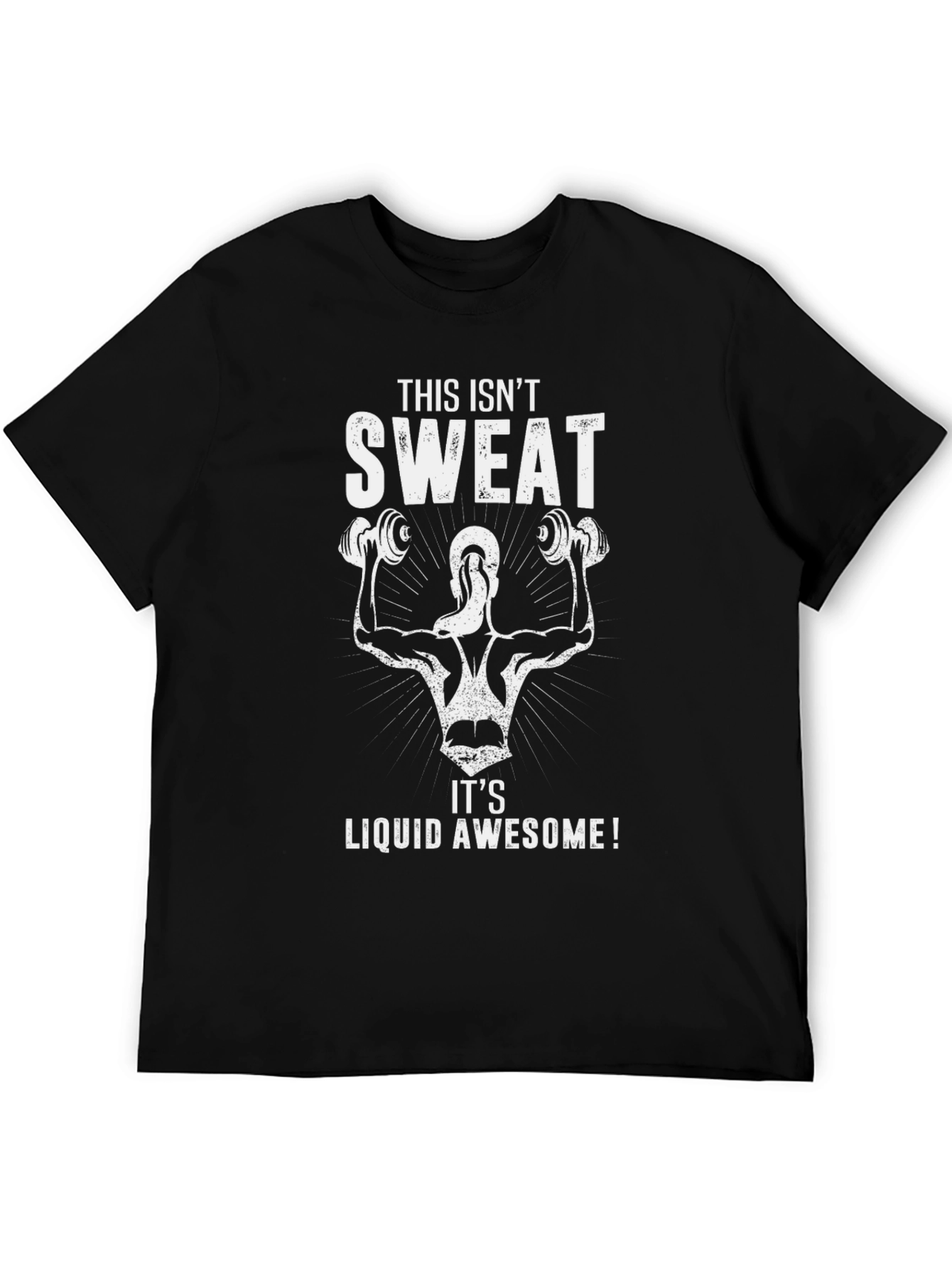 Workout T-Shirt - This Isn't Sweat, Liquid Awesome - 5