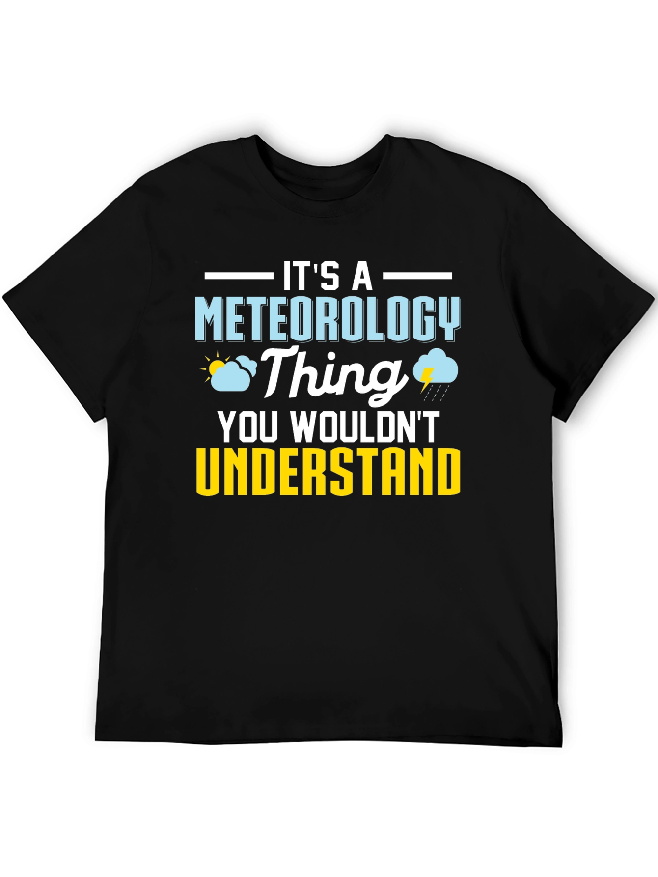 Black Meteorology Thing T-Shirt - Funny Weather Tee view 5