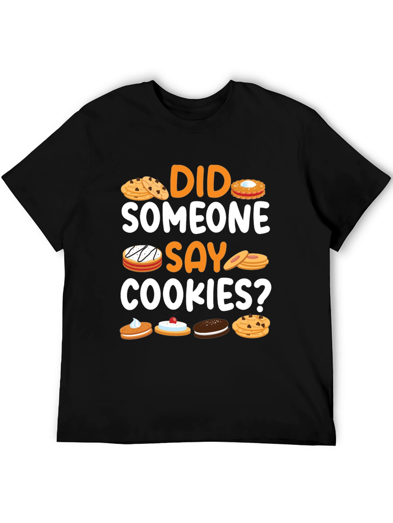 Black Did Someone Say Cookies? Graphic T-Shirt view 5
