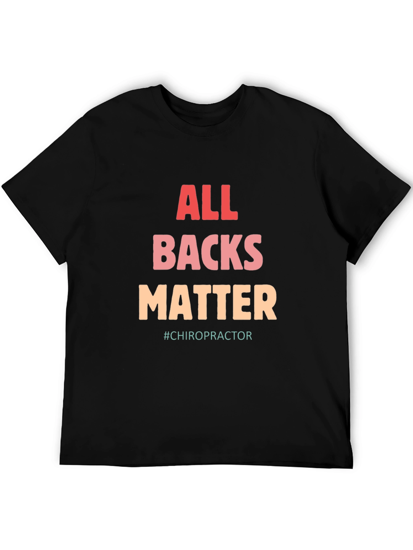 Black All Backs Matter T-Shirt - Chiropractic Support view 5