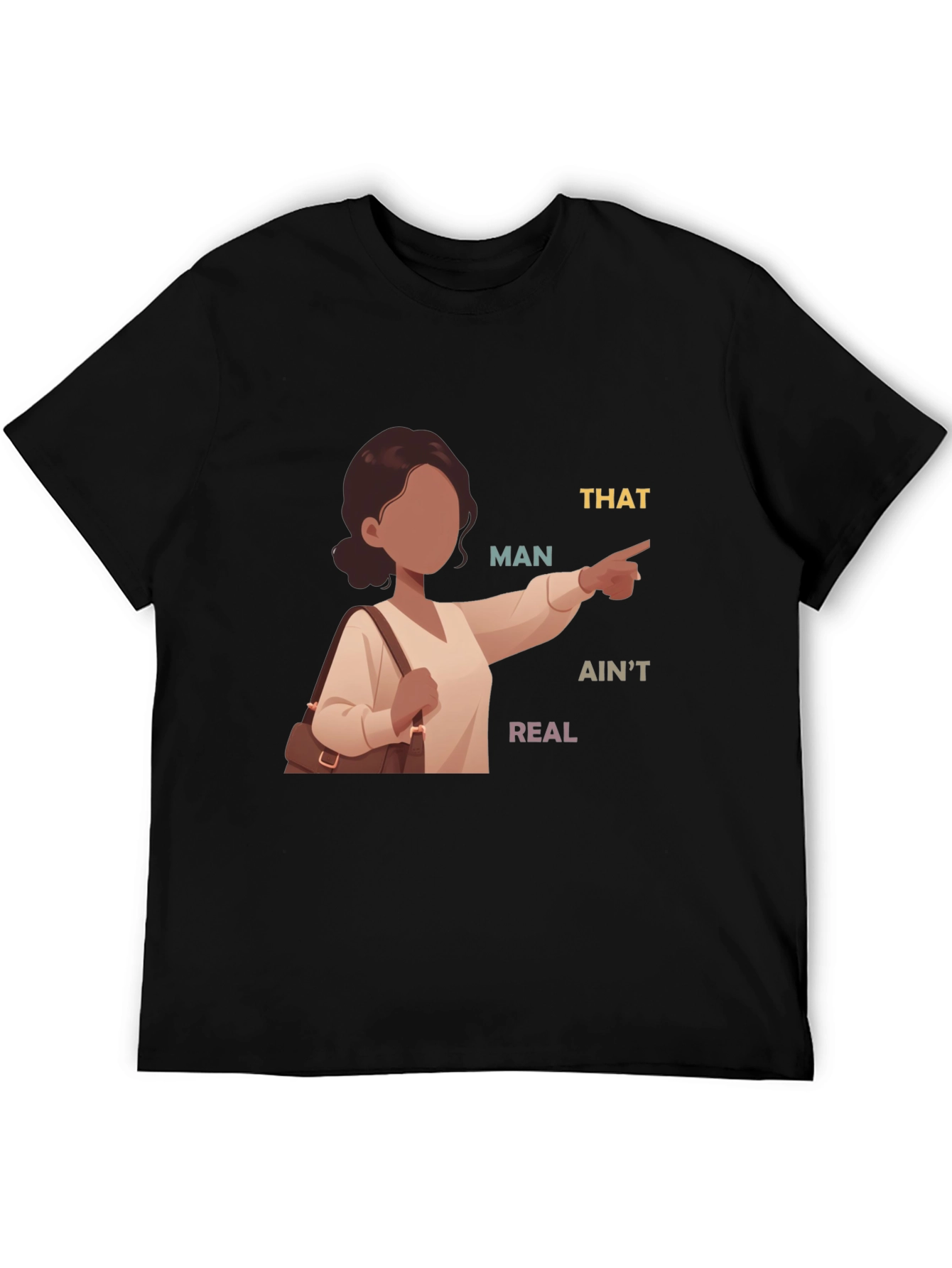 Black That Man Ain't Real T-Shirt view 5