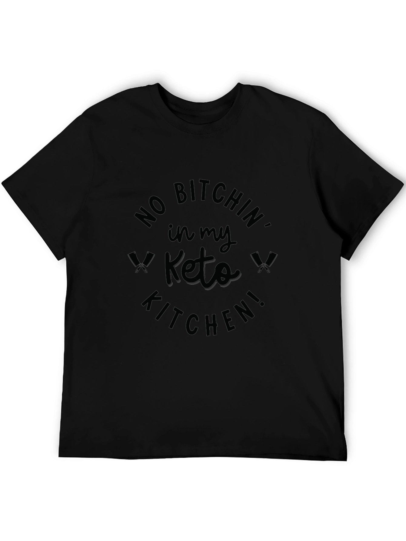 Black No Bitchin' in My Keto Kitchen T-Shirt view 5