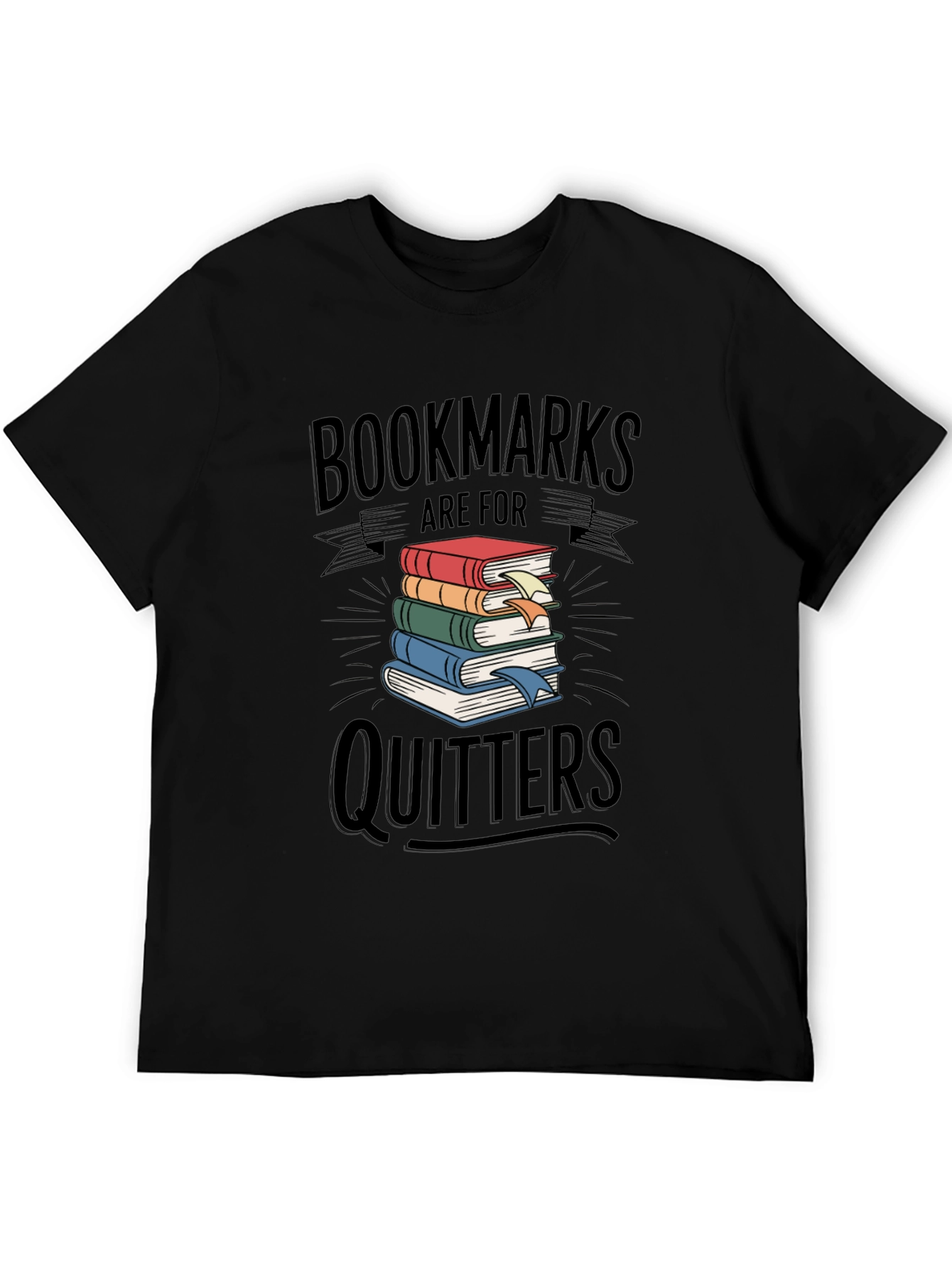 Black Bookmarks are for Quitters Graphic T-Shirt view 5