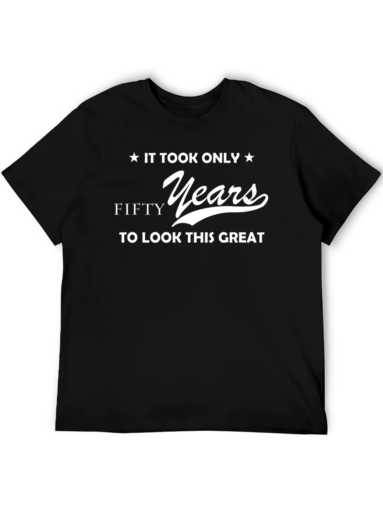 Black Funny 50th Birthday T-Shirt - "It Took Only Fifty Years..." view 5