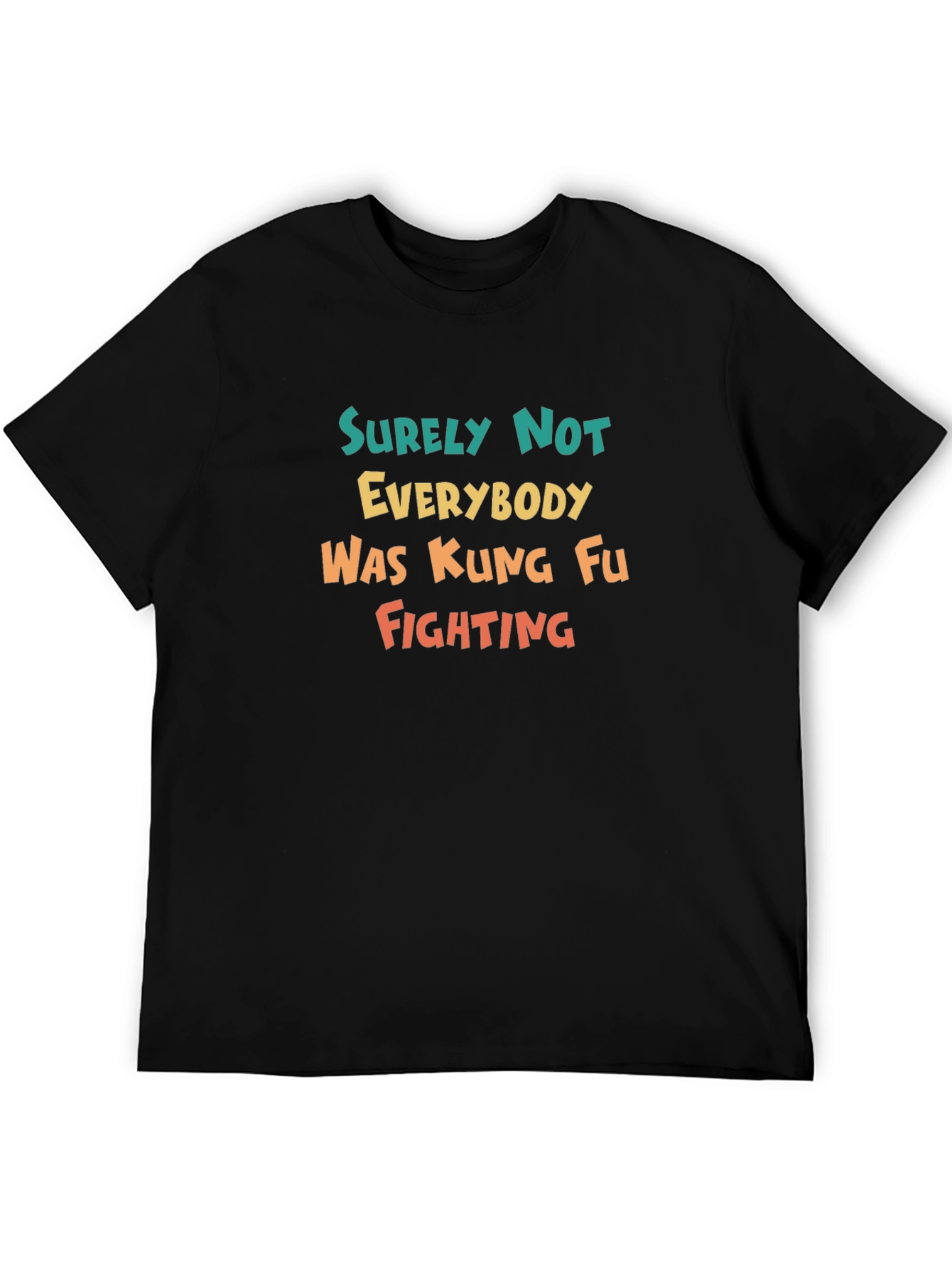 Black Surely Not Everybody Kung Fu Fighting Tee view 5