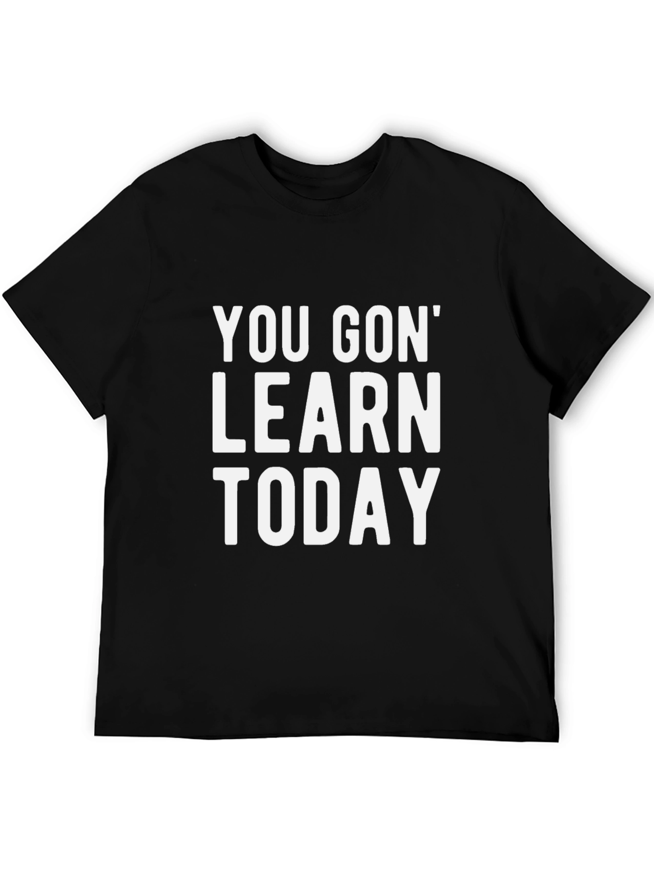 Black You Gon' Learn Today Graphic Tee - Black Cotton T-Shirt view 5
