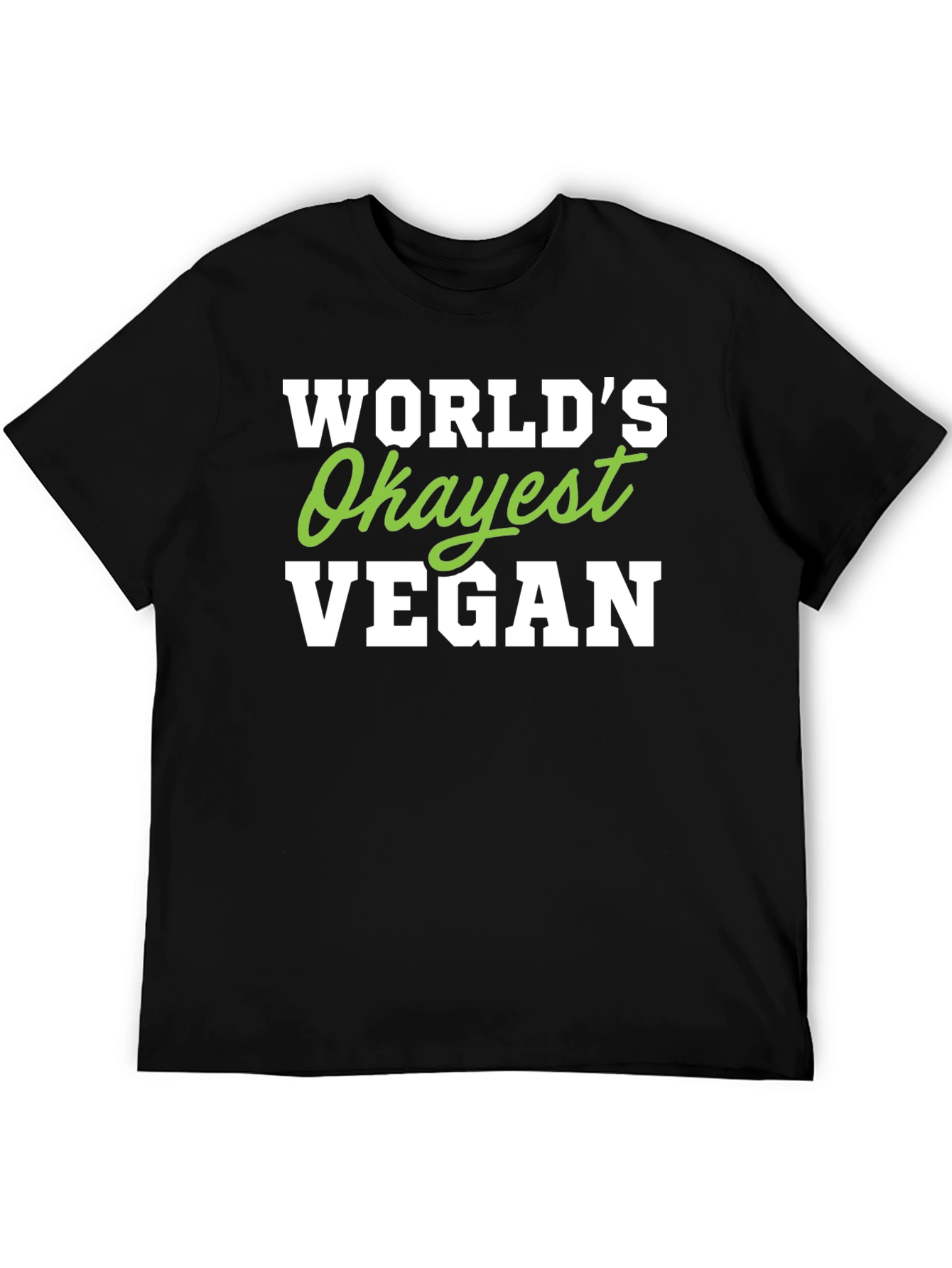 Black World's Okayest Vegan T-Shirt - Funny Vegan Tee view 5