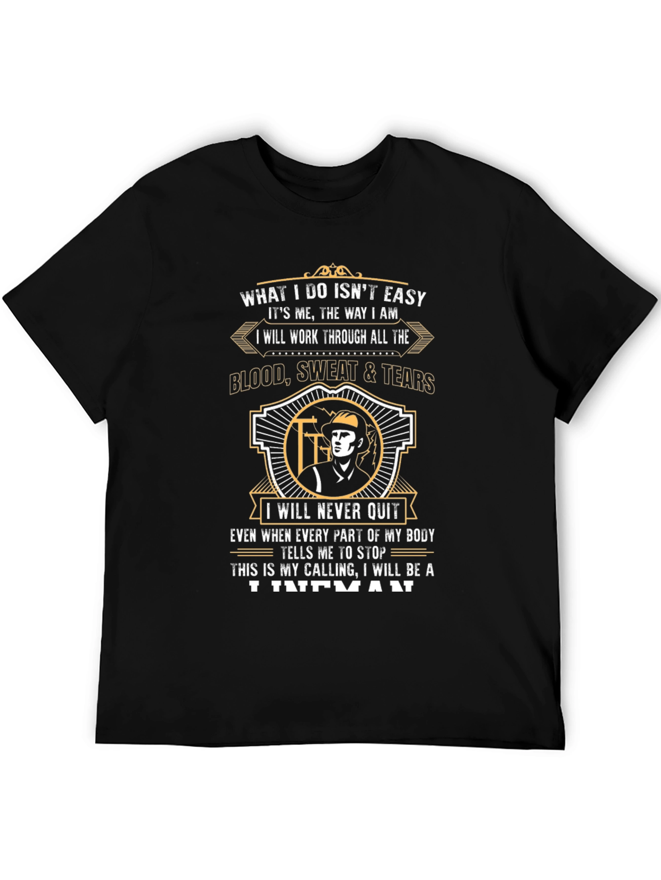 Black Lineman T-Shirt - What I Do Isn't Easy Tee view 5