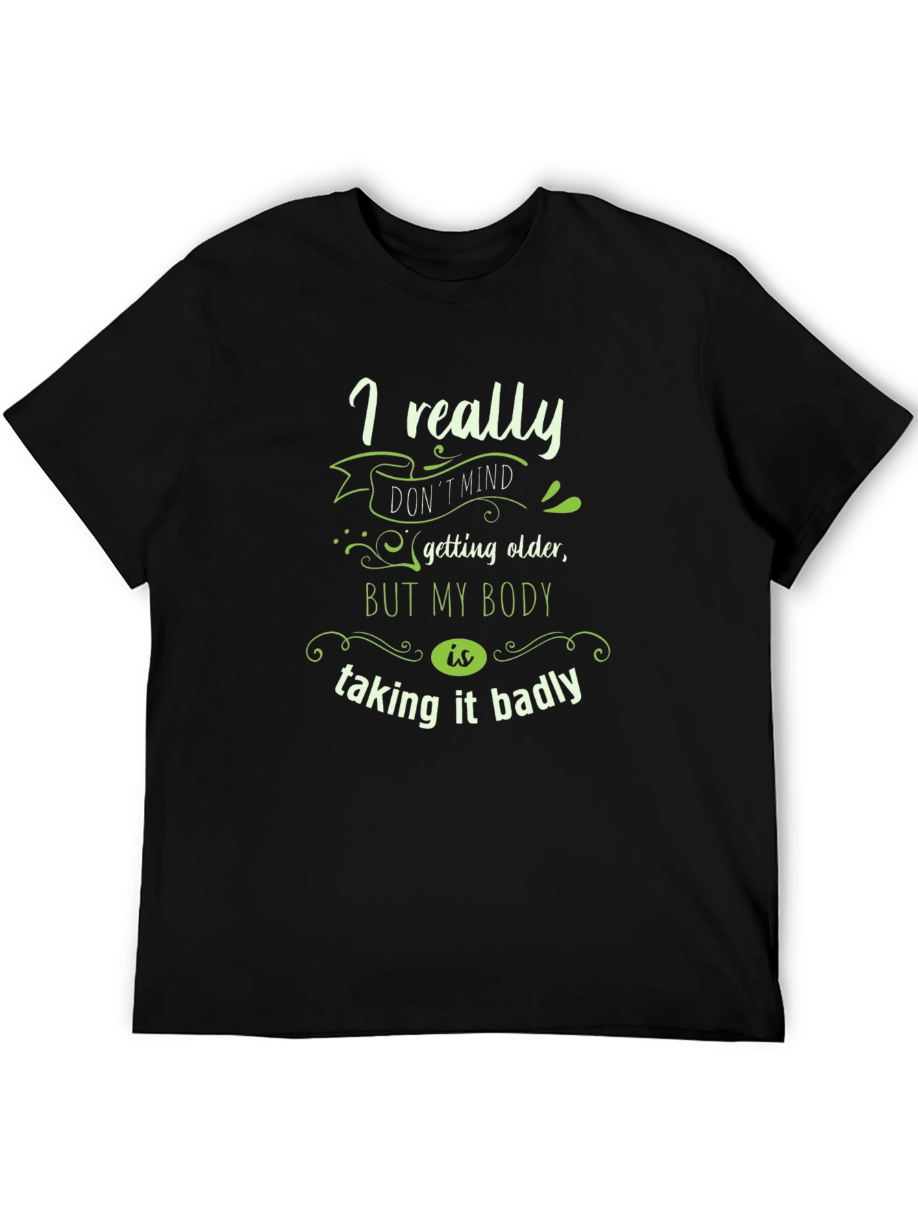 Black Funny Aging T-Shirt: I Really Don't Mind... view 5
