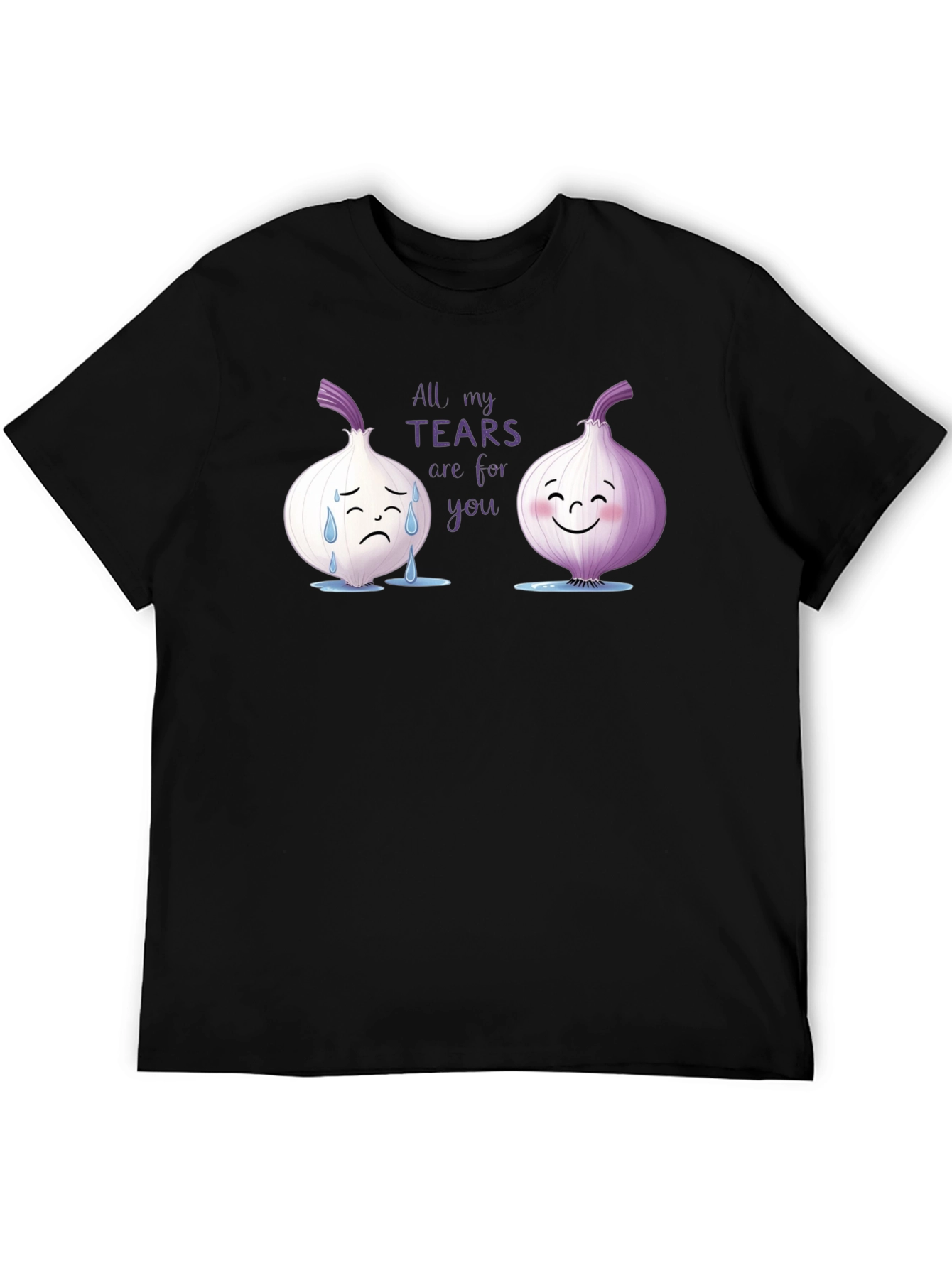 Black Funny All My Tears Are For You T-Shirt view 5