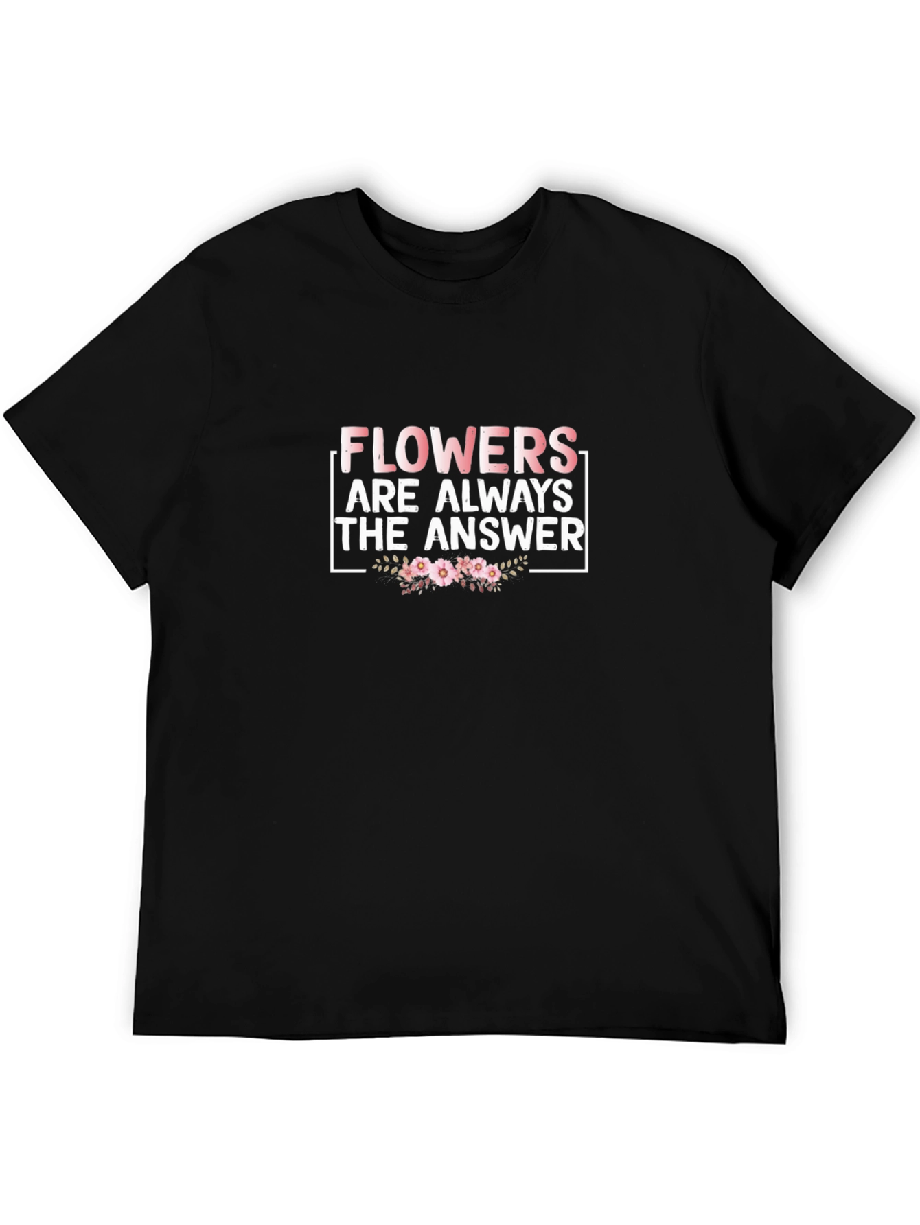 Black Flowers Are Always The Answer T-Shirt view 5