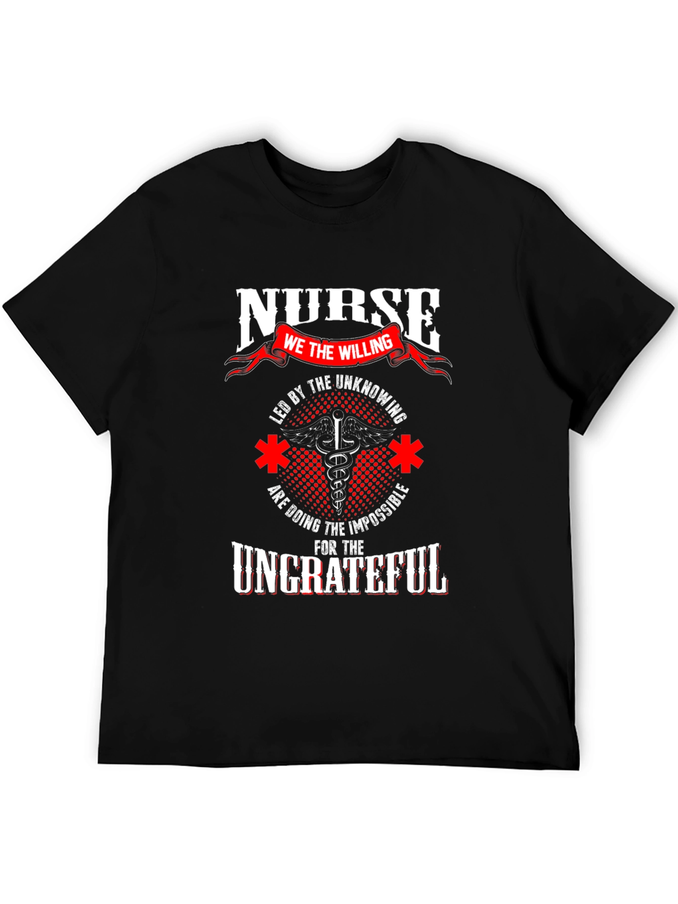 Nurse The Willing T-Shirt - Support Healthcare Heroes - 5