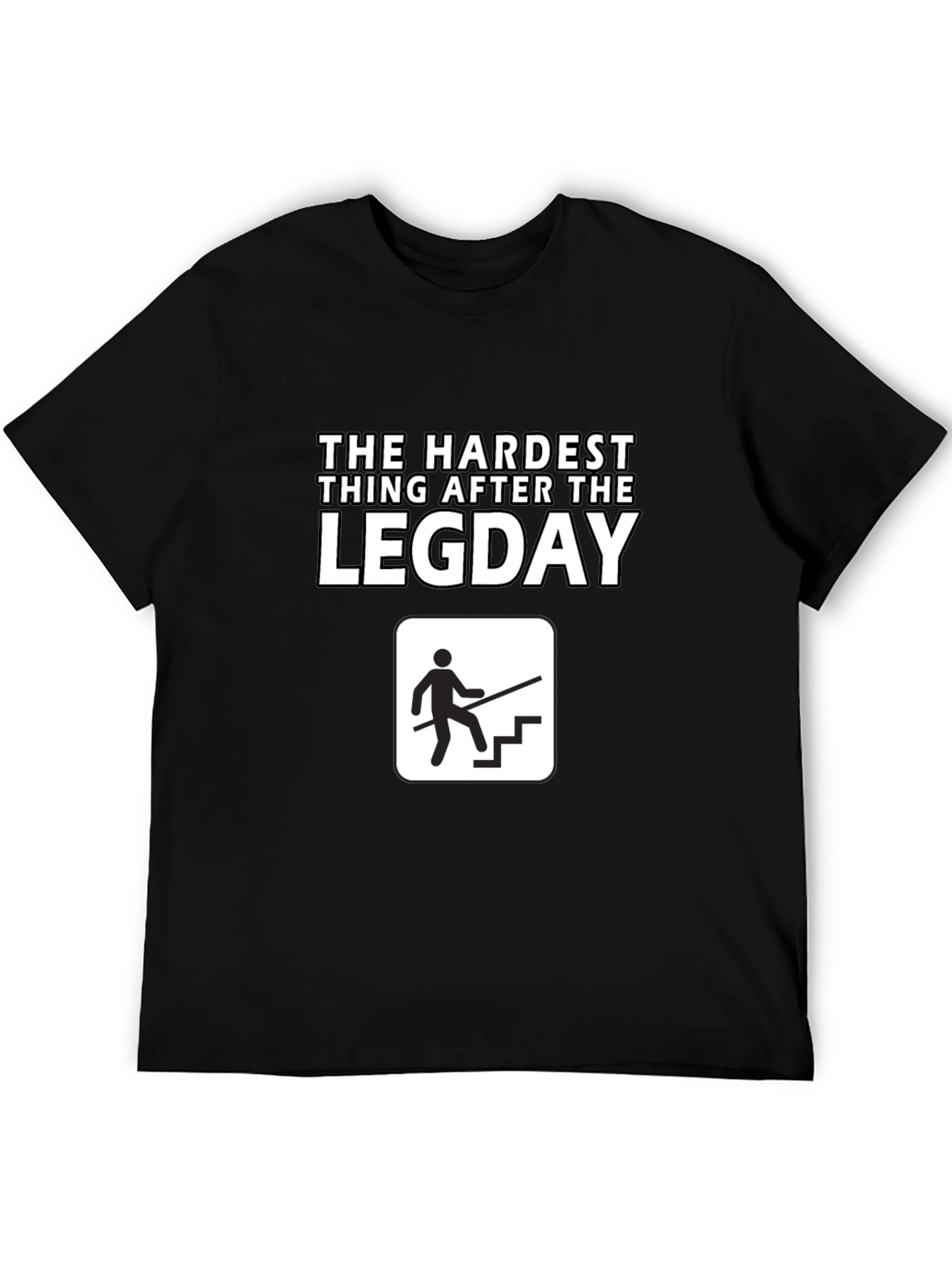 Black The Hardest Thing After Leg Day T-Shirt view 5