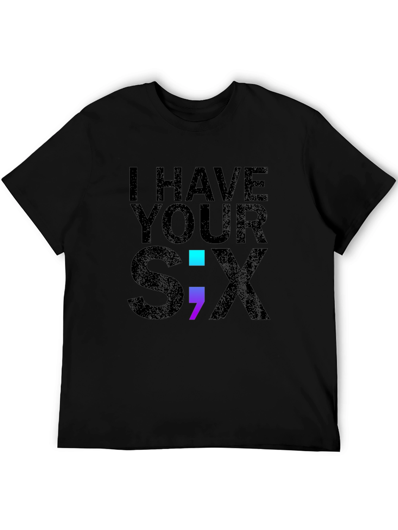 Black I Have Your Six T-Shirt, Support Graphic Tee view 5