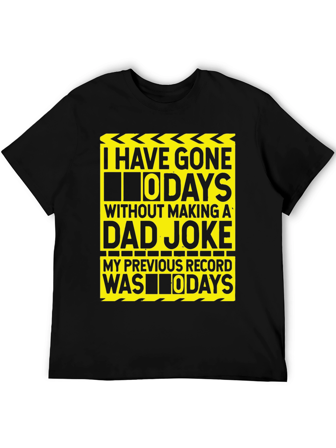 Black Funny Dad Joke T-Shirt: I Have Gone 0 Days view 5