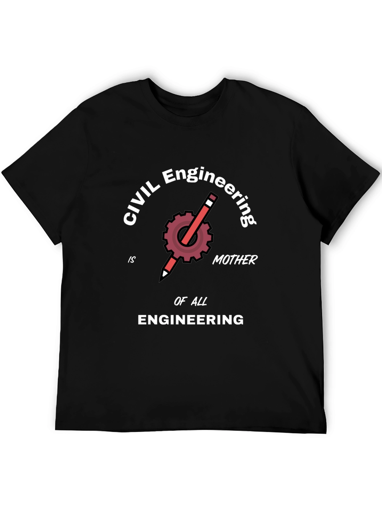 Black Civil Engineering T-Shirt - Mother of All Engineering Tee view 5