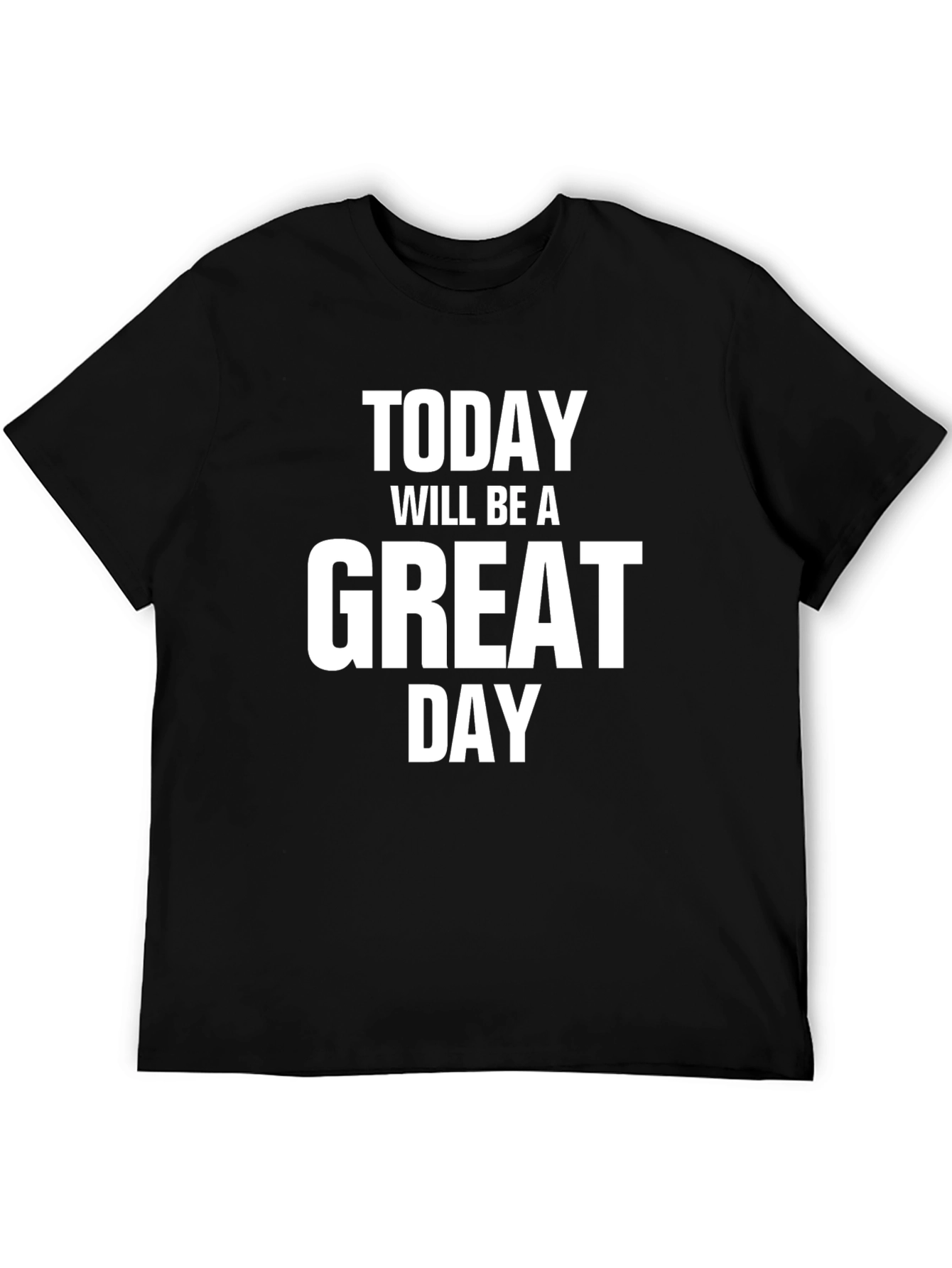 Black Great Day T-Shirt - Motivational & Stylish view 5