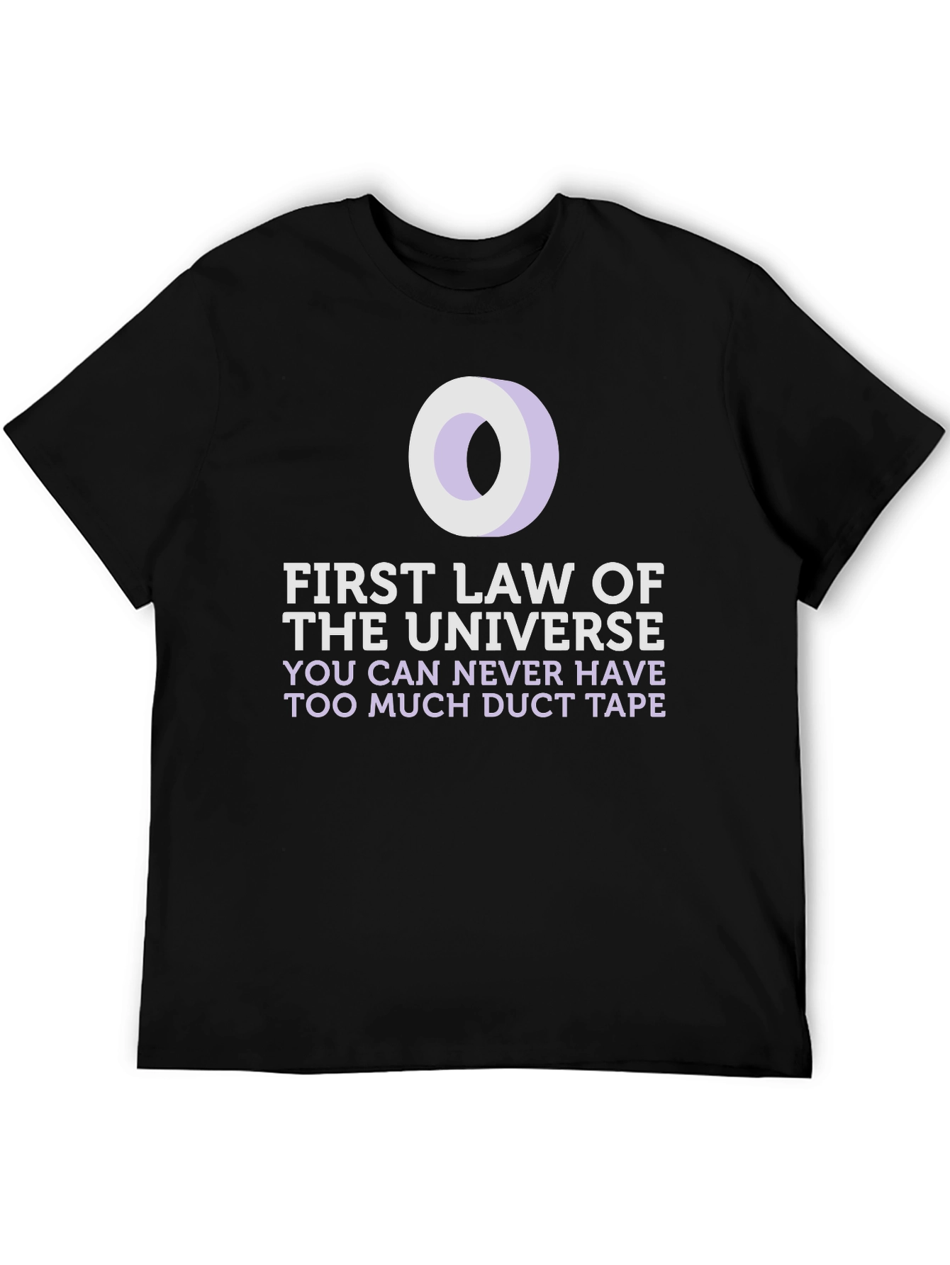 Black Duct Tape T-Shirt: First Law of the Universe Funny Tee view 5