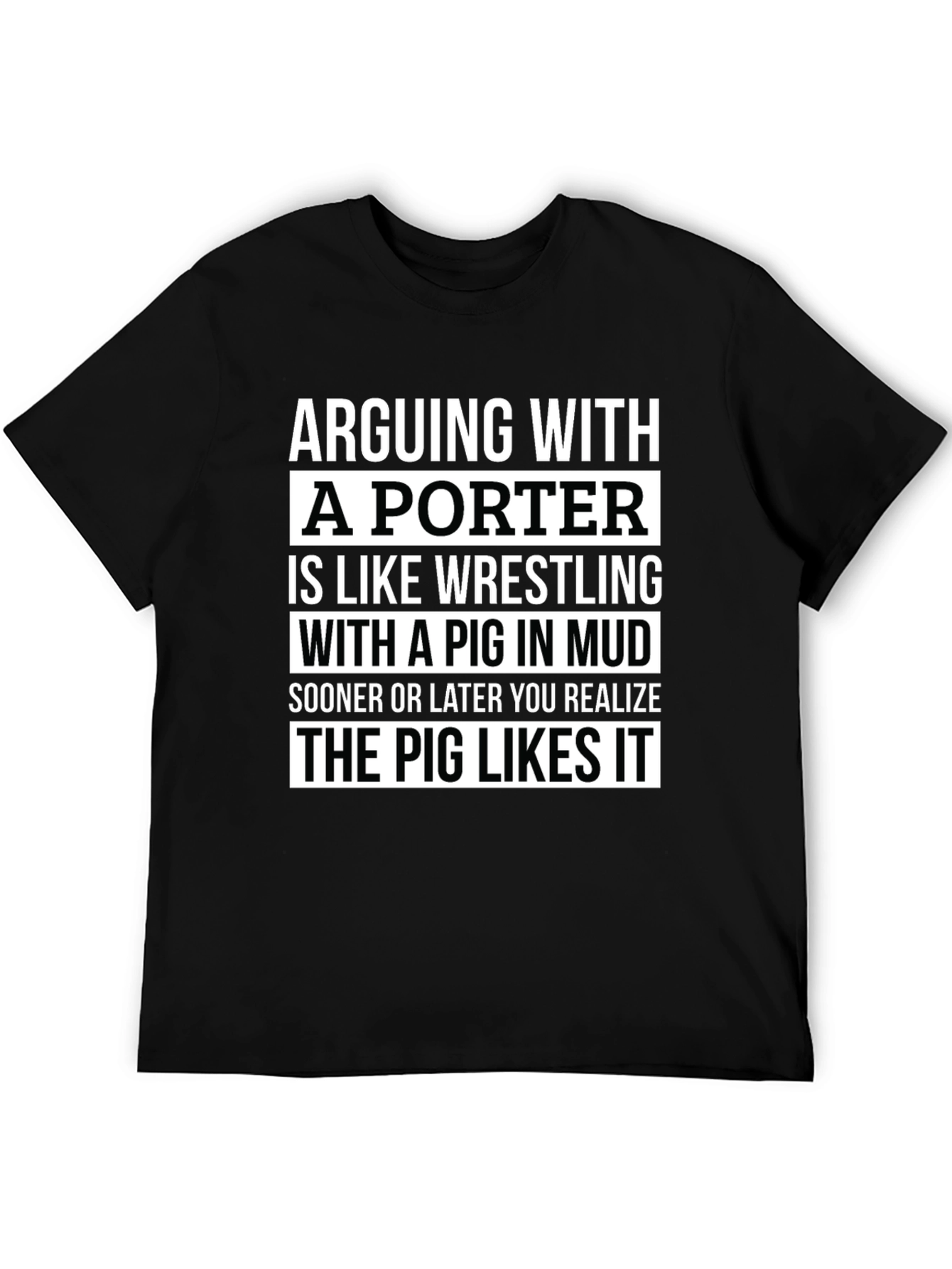Black Arguing with a Porter T-Shirt - Funny Quote view 5