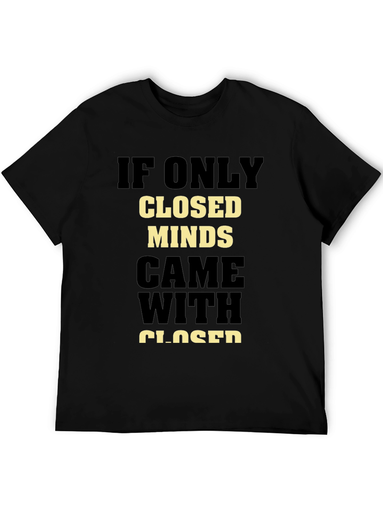 Black Closed Minds T-Shirt - Open-Minded Statement Tee view 5