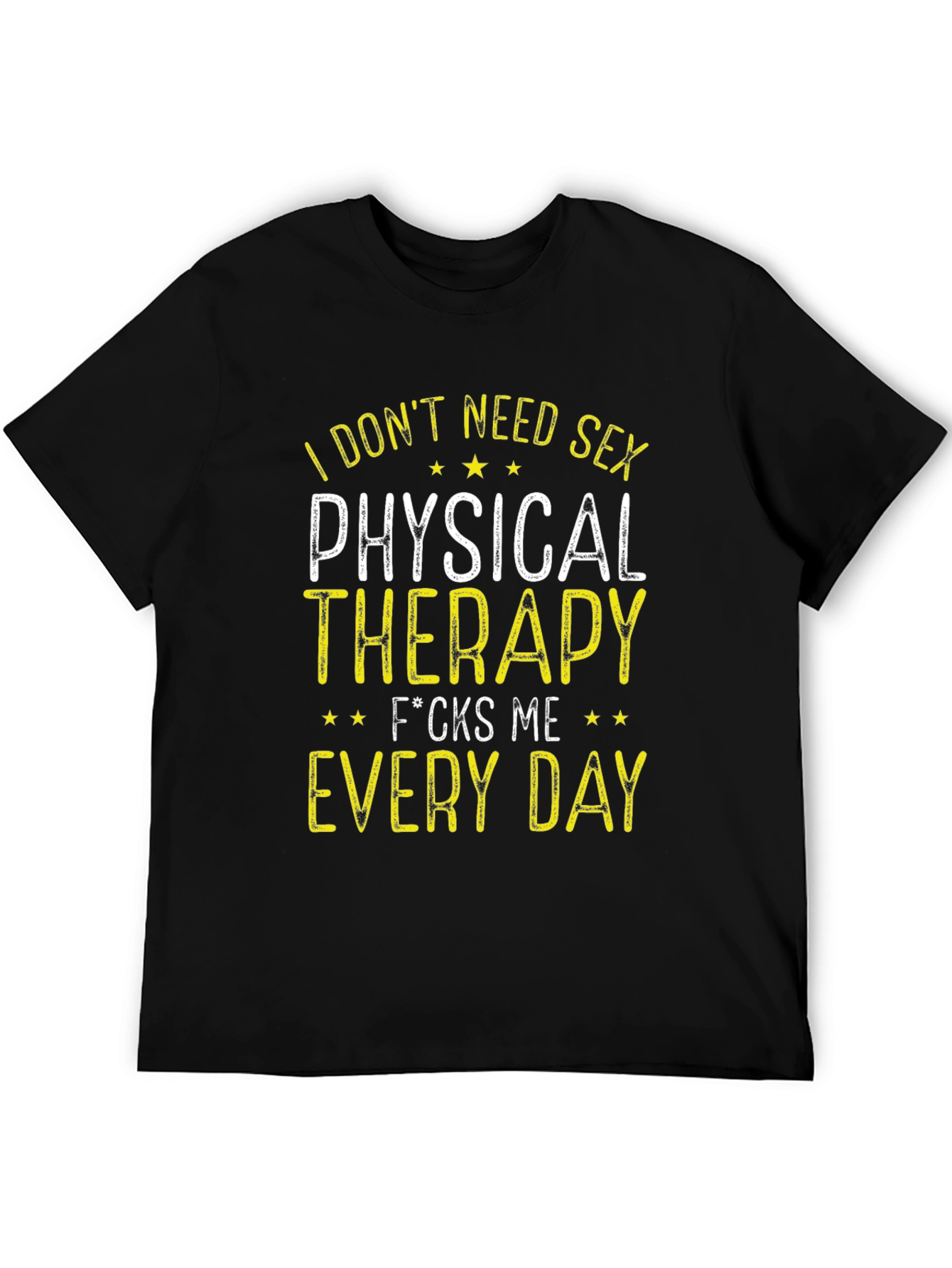 Black Physical Therapy T-Shirt - I Don't Need Sex view 5
