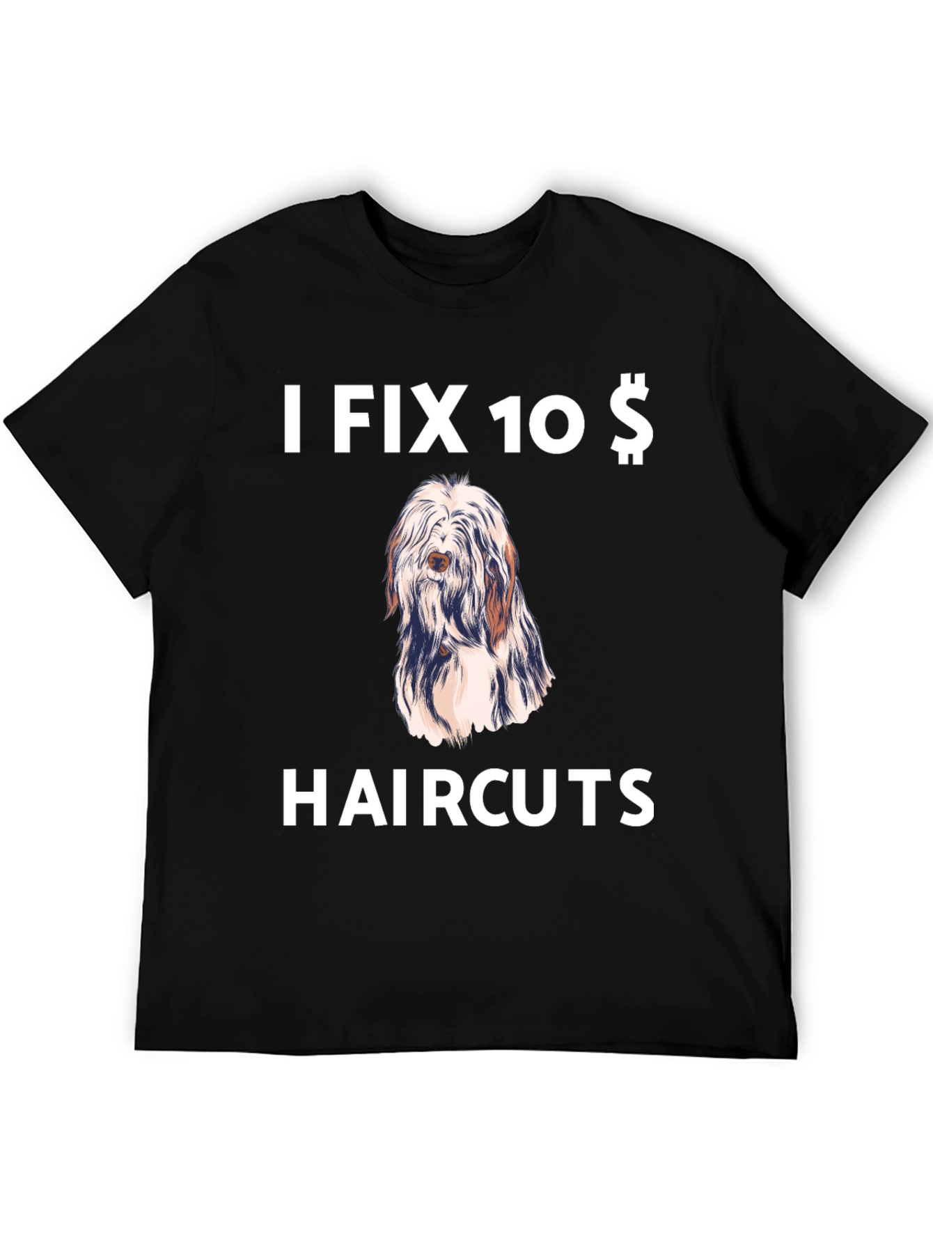 Black Funny Dog Haircut T-Shirt - I Fix 10 Dollar Haircuts view 5