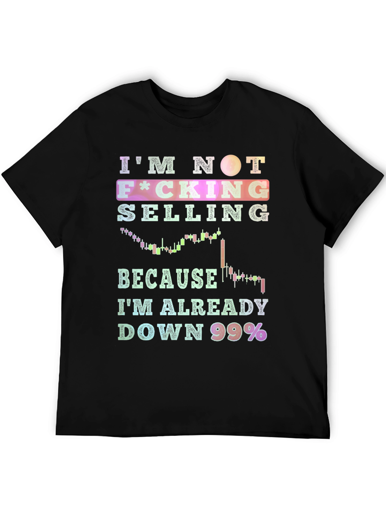 Black I'm Not Selling T-Shirt - Down 99% view 5