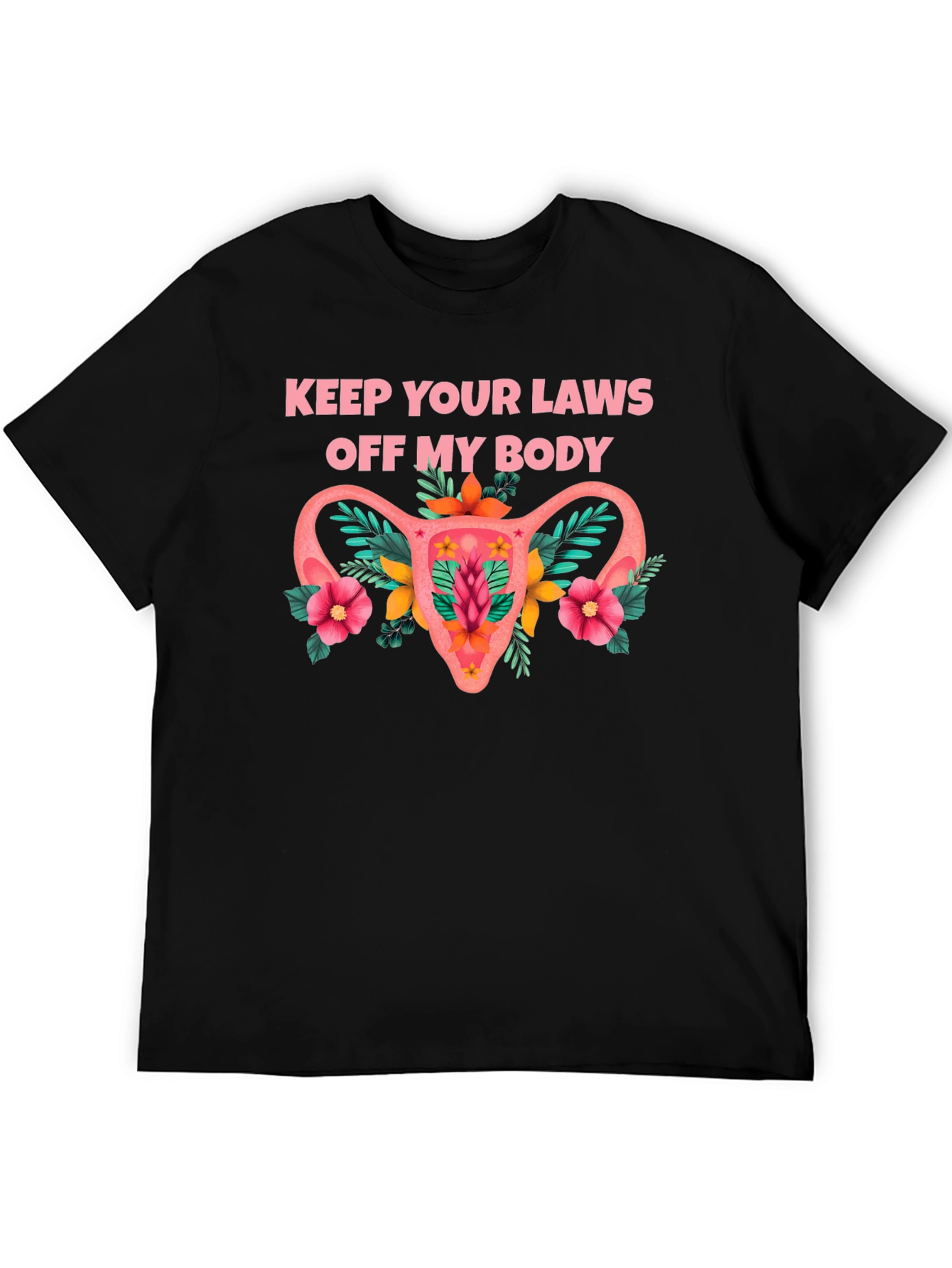 Feminist Uterus Floral T-Shirt: Keep Your Laws Off My Body Tee - 5