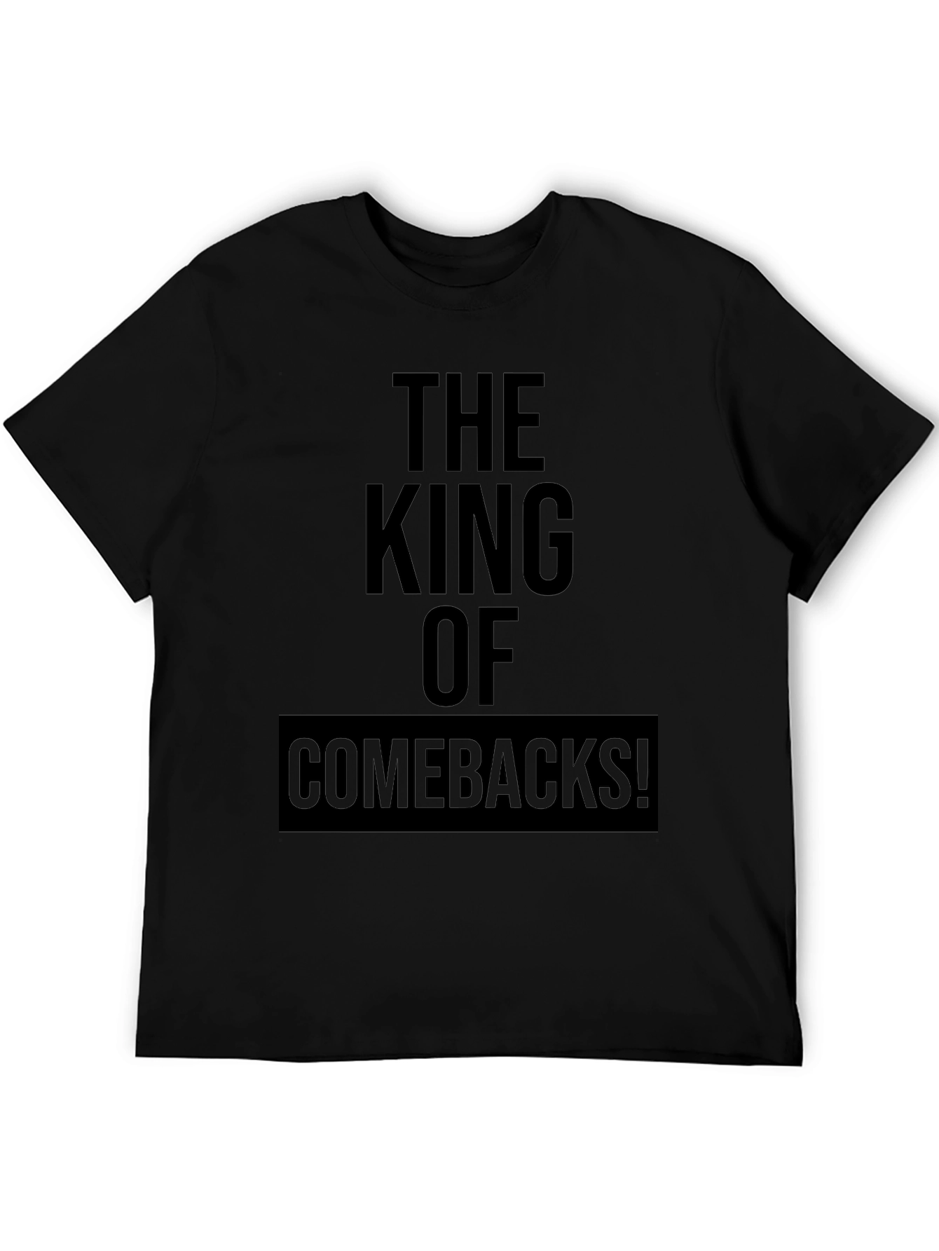Black The King of Comebacks Black Graphic Tee view 5